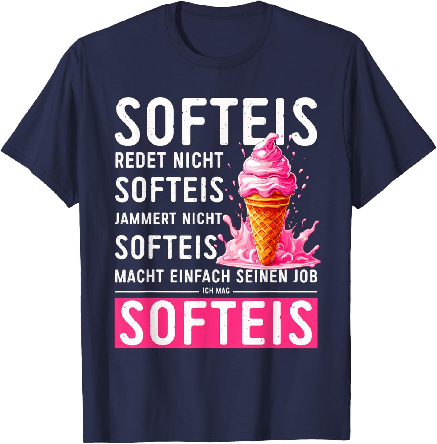 Eisverkäufer Kostüm Softeis Redet Nicht Spruch Eis T-Shirt - T-Shirt | Navy