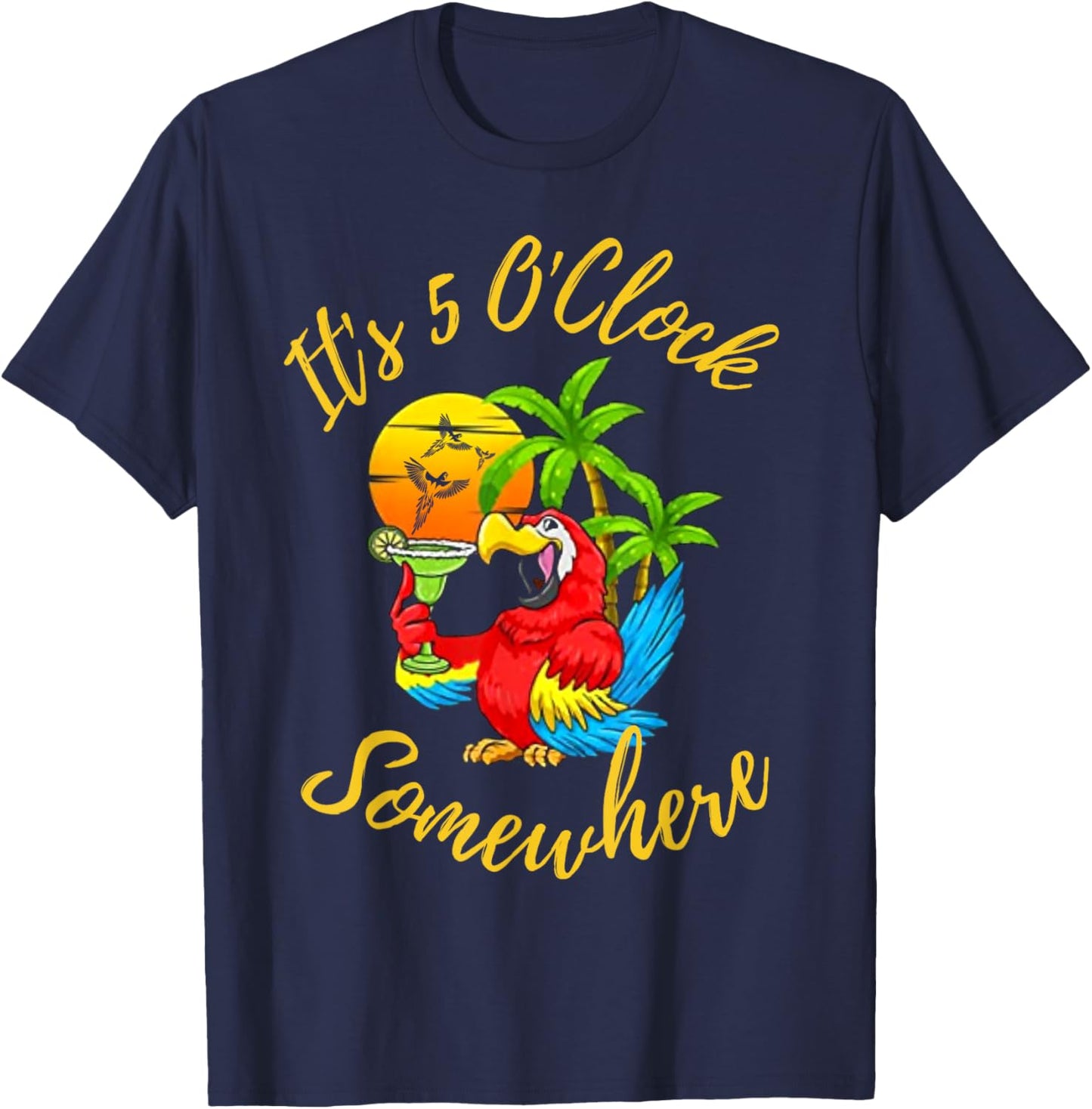 Beach Vacation Drinking It's 5 O'Clock Somewhere Parrots Men Women T-Shirt - T-Shirt | Navy
