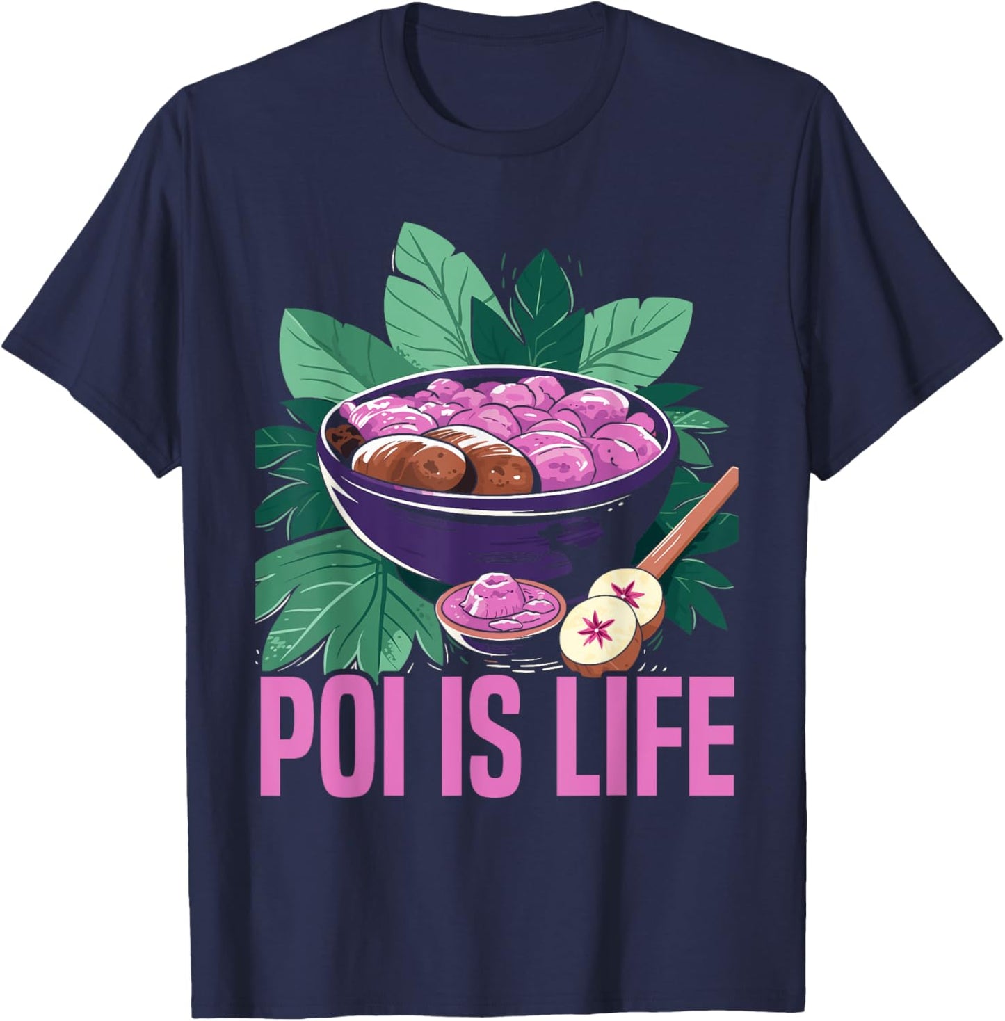 Poi Food Lover Hawaii Hawaiian Foodie Taro Plant T-Shirt - T-Shirt | Navy