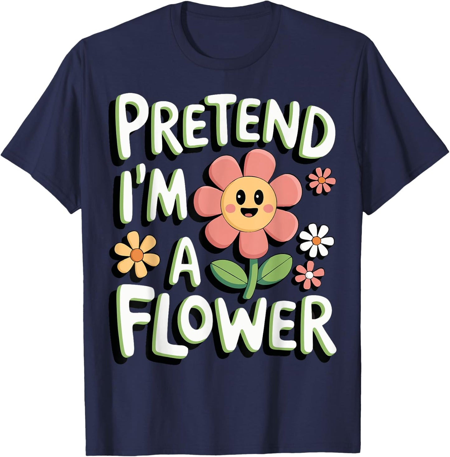 Pretend I'm A Flower T-Shirt - T-Shirt | Navy