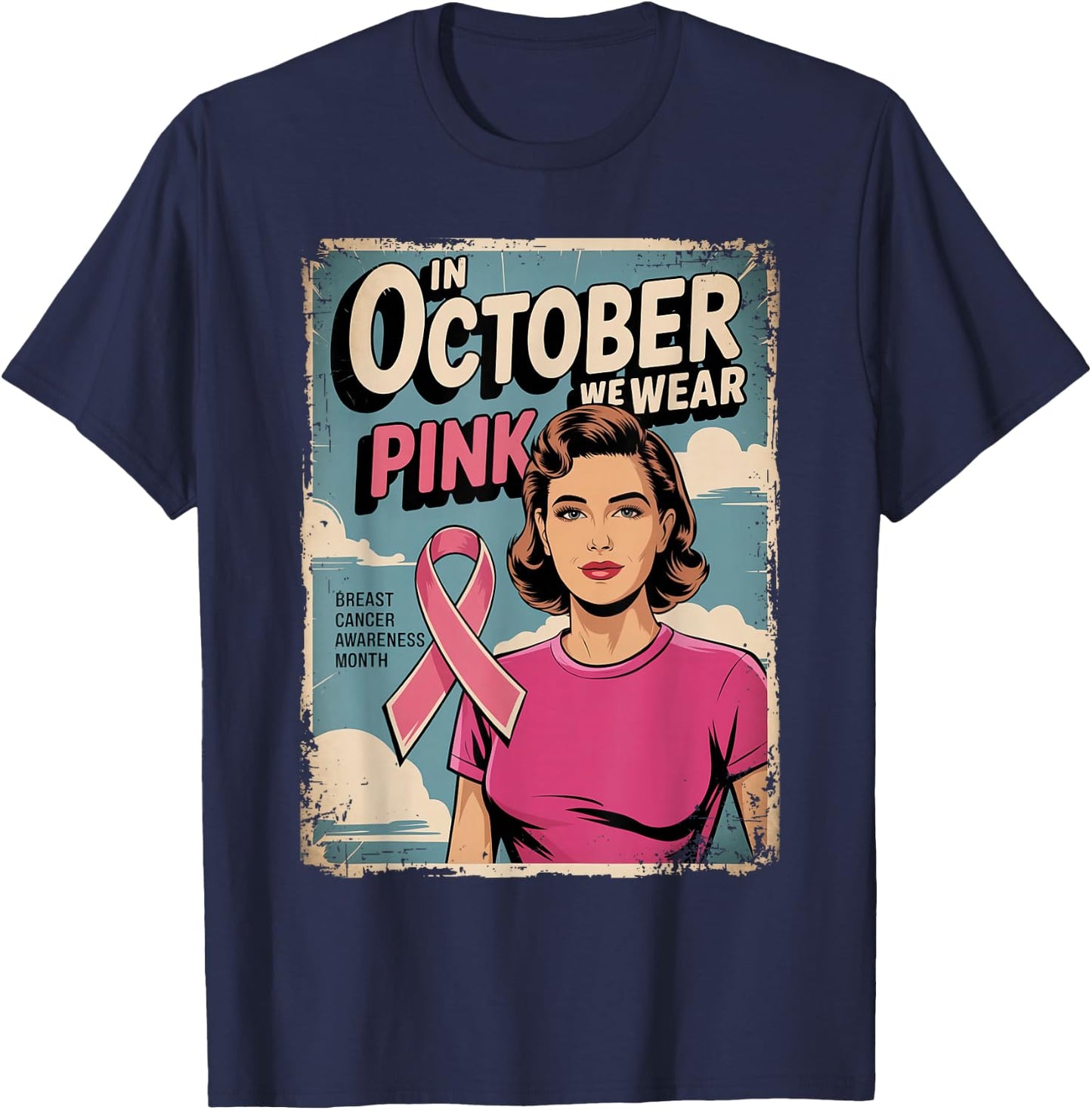 Oldschool Breast Cancer Poster 80s Style In October Pink T-Shirt - T-Shirt | Navy