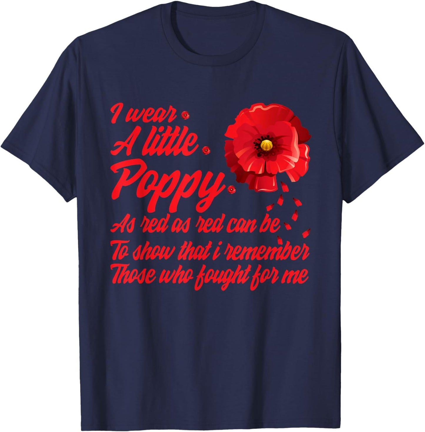 Veterans Day I Wear Red Poppy Flower Remember American USA Small T-Shirt - T-Shirt | Navy