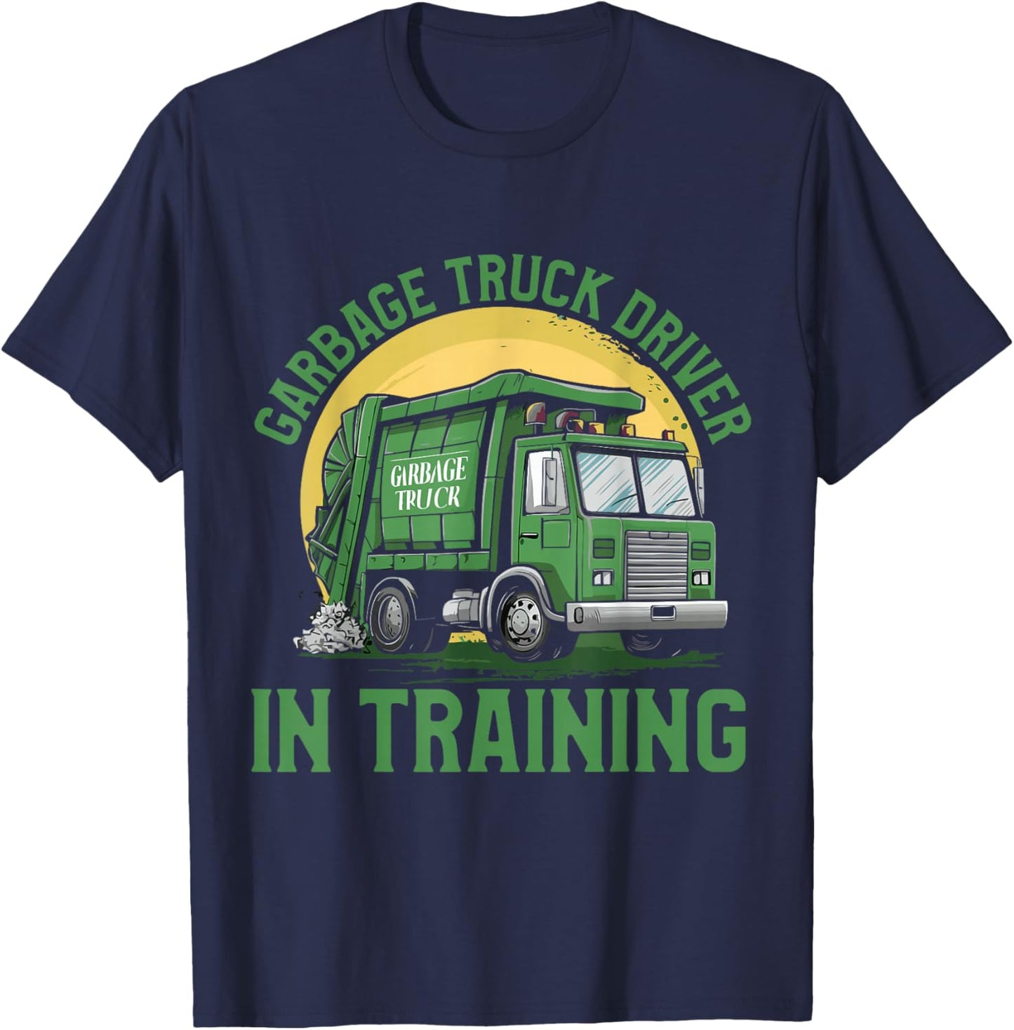 Garbage Truck Driver In Training Garbage Day Truck T-Shirt - T-Shirt | Navy