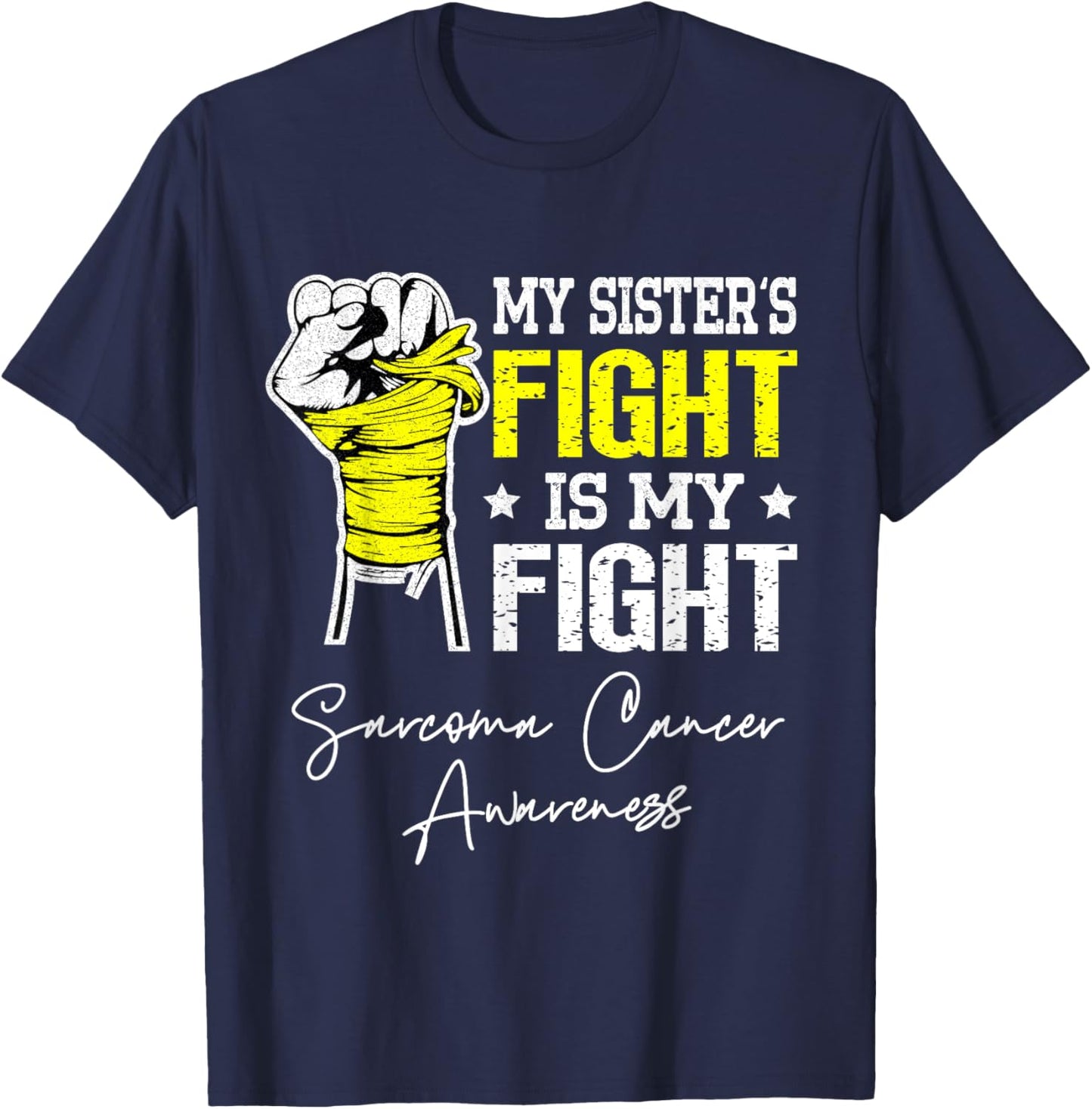 My Sister's Fight is My Fight Sarcoma Cancer Awareness T-Shirt - T-Shirt | Navy