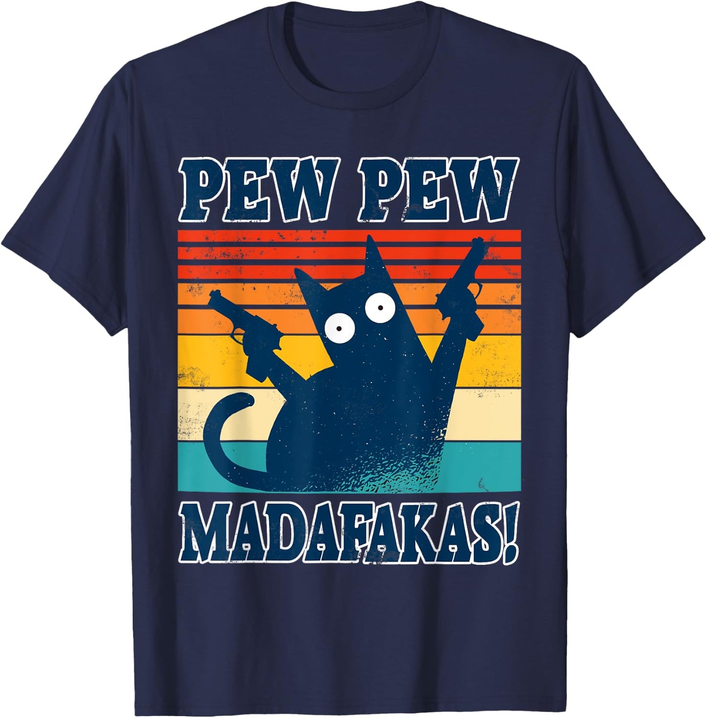 Cat Pew Pew Madafakas Crazy Cat Gun Funny Gift T-Shirt - T-Shirt | Navy