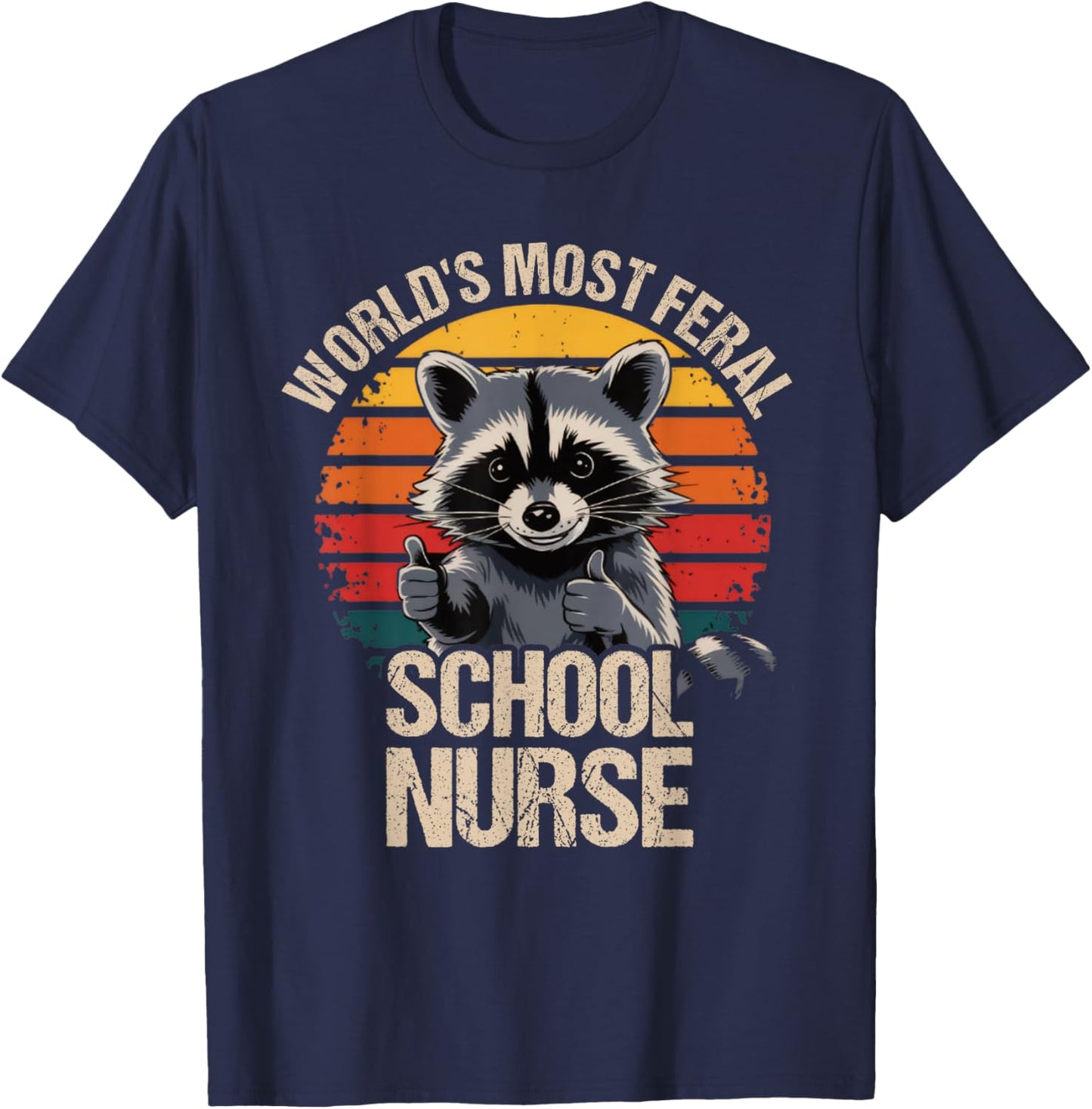 World's Most Feral School Nurse Cute Retro Vintage Raccoon T-Shirt - T-Shirt | Navy