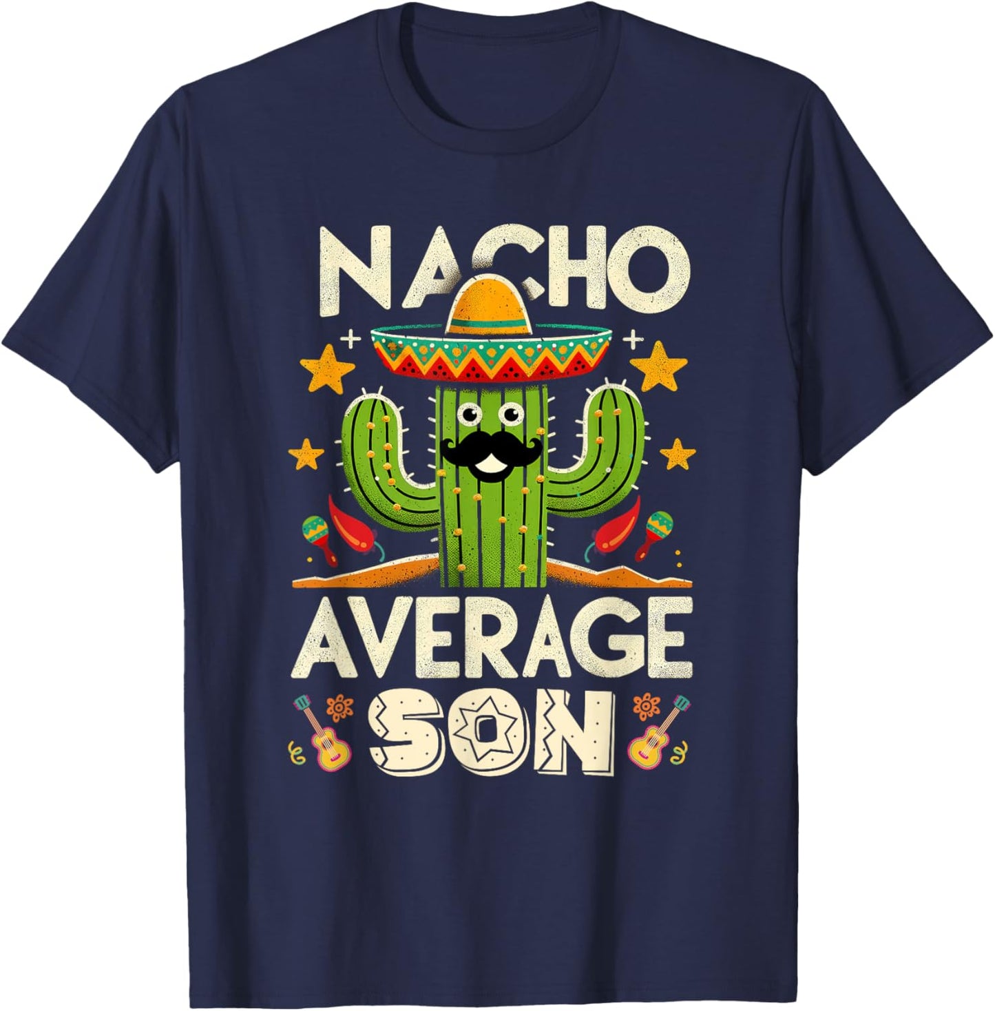 Cinco De Mayo Family Matching Shirts Nacho Average Son T-Shirt - T-Shirt | Navy
