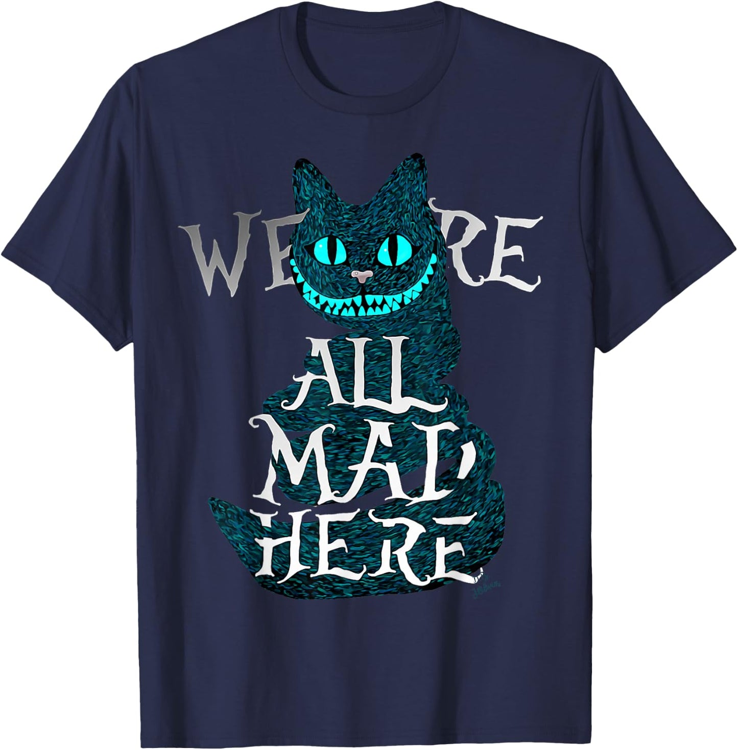 We are All mad here - Funny Cats - Cheshire cat T-Shirt - T-Shirt | Navy