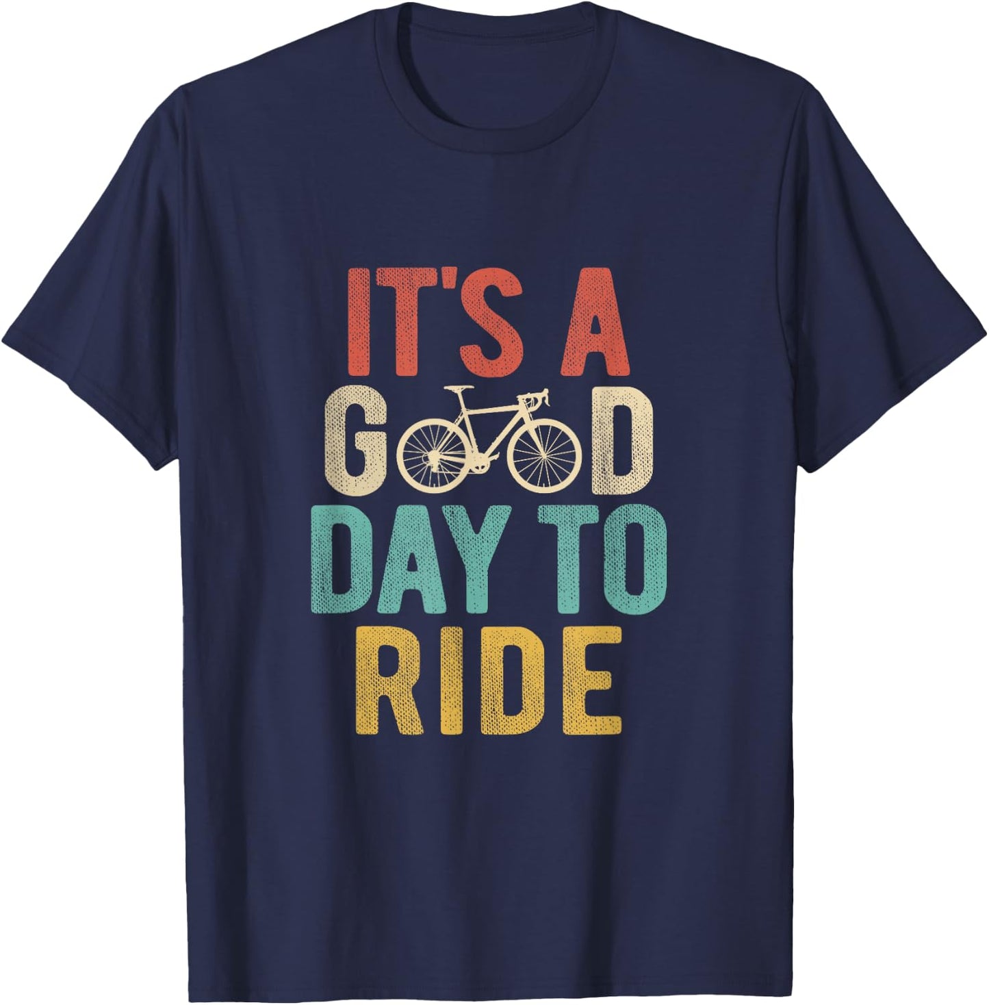 It's A Good Day To Ride Bicycle Bike Cyclist Mountain Bike T-Shirt - T-Shirt | Navy