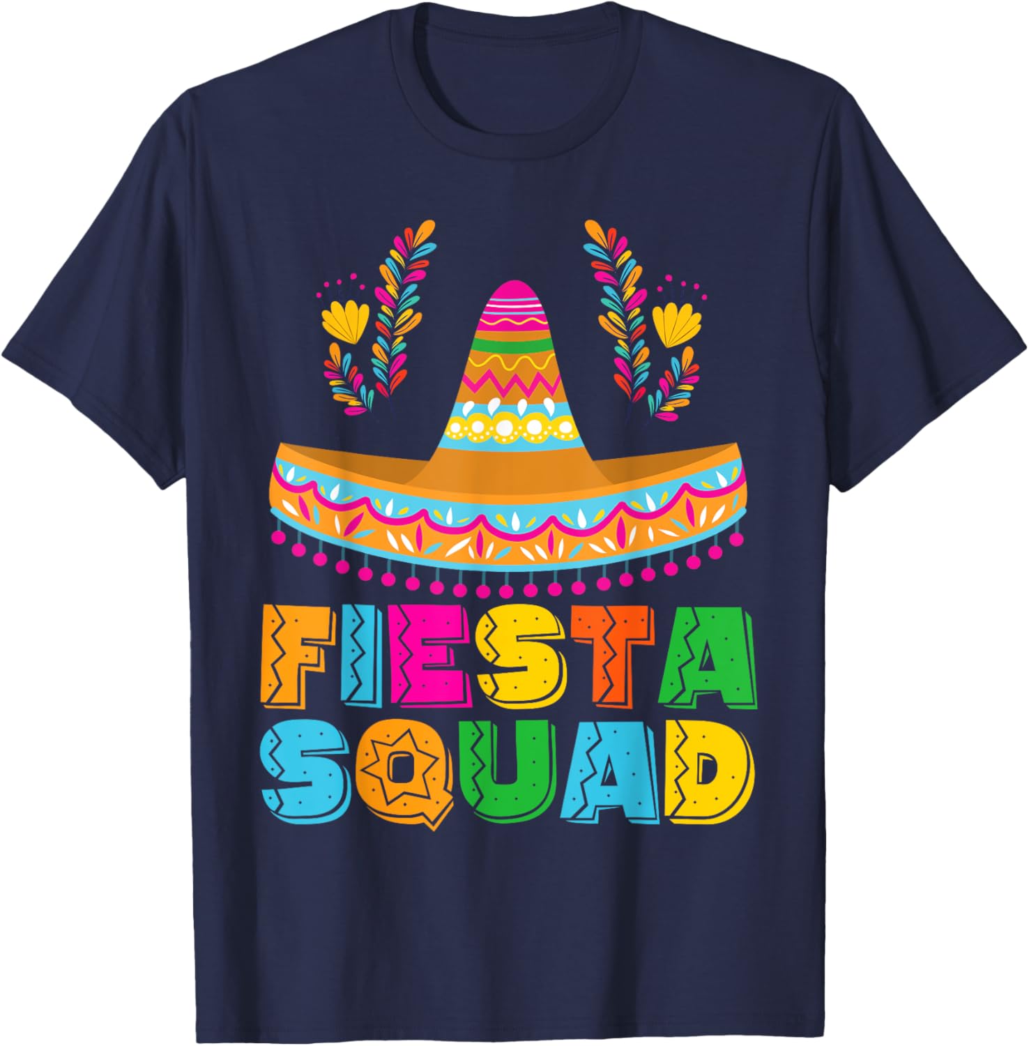 Fiesta Squad Cinco De Mayo Party Women Men Boys Girls Kids T-Shirt - T-Shirt | Navy