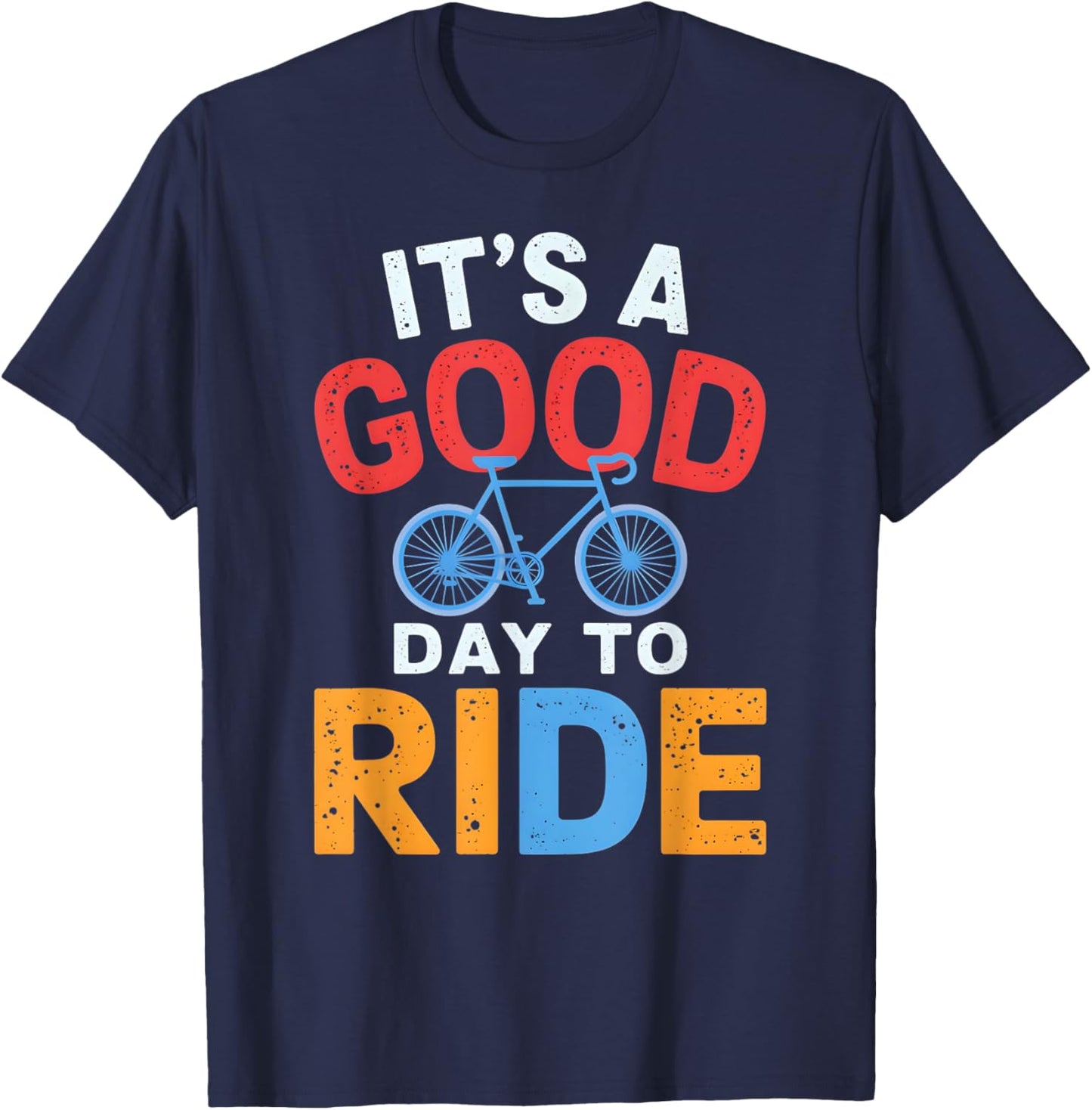 It's A Good Day To Ride Bicycle T-Shirt - T-Shirt | Navy