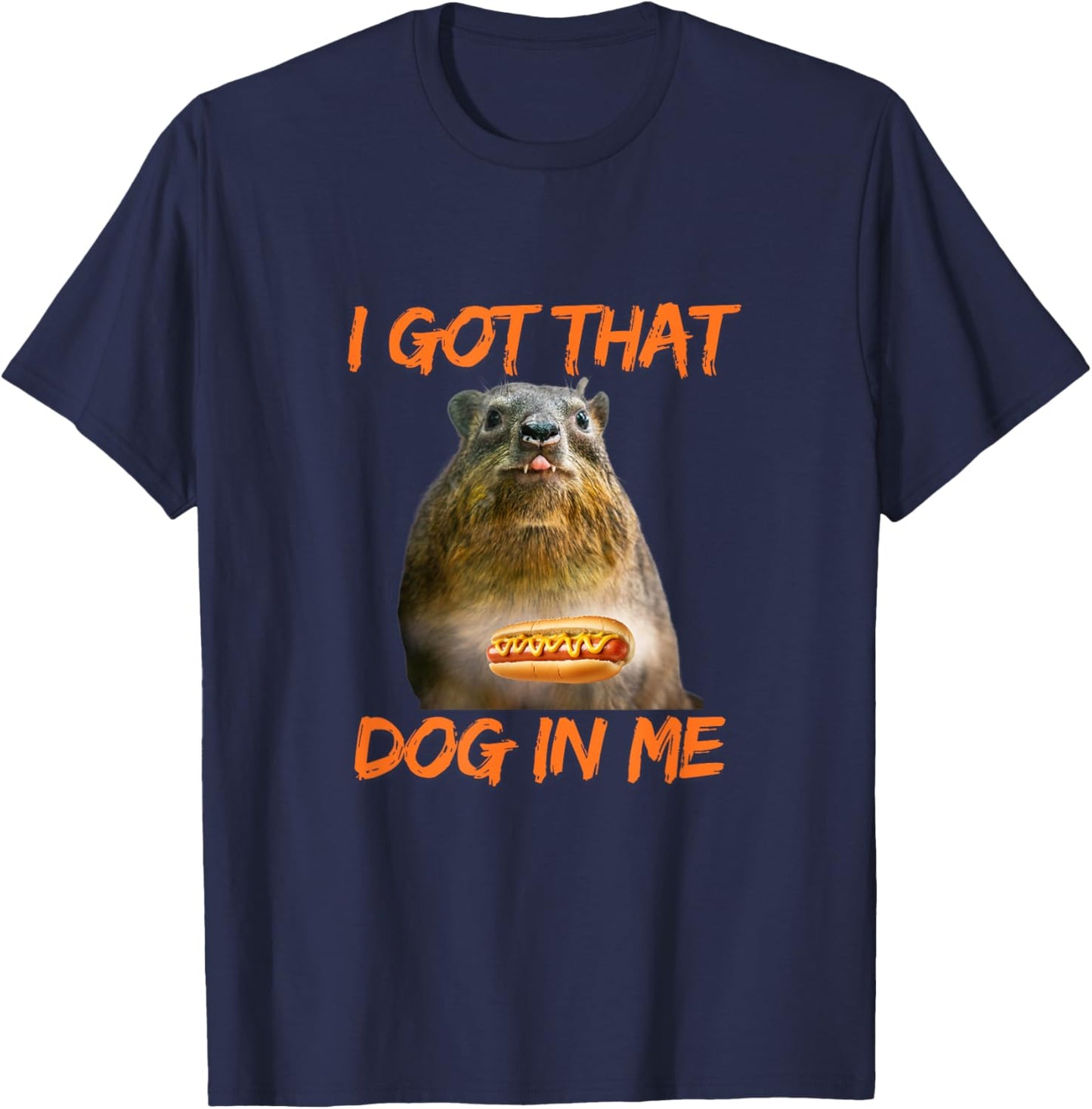 I Got That Dog In Me Hyrax Animal Funny meme Women T-Shirt - T-Shirt | Navy