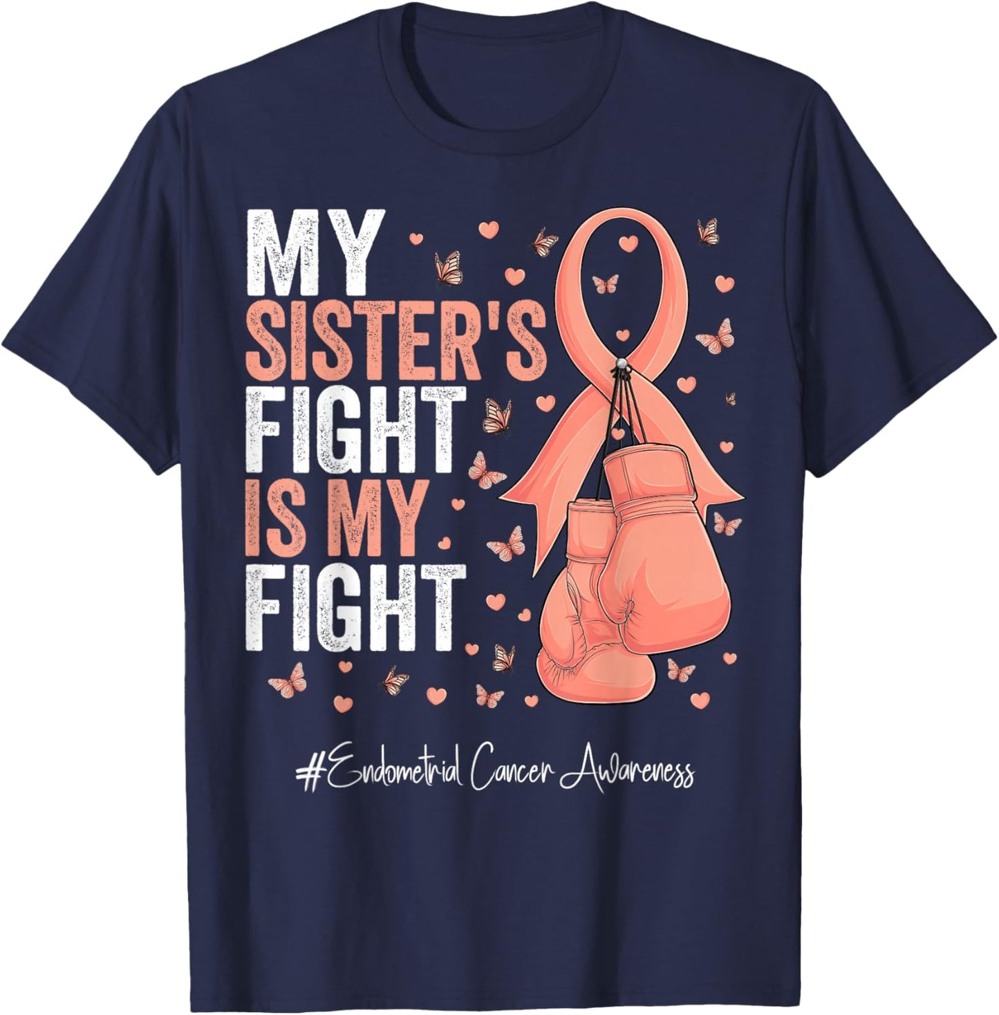 Peach Ribbon Sister Endometrial Cancer Awareness T-Shirt - T-Shirt | Navy