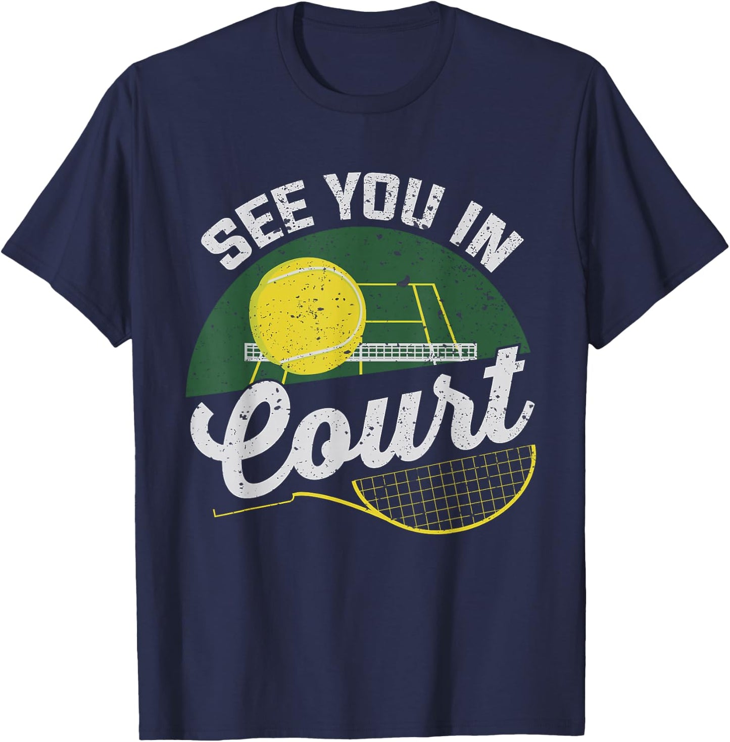 See you in court for a Tennis Player | Tennis T-Shirt - T-Shirt | Navy