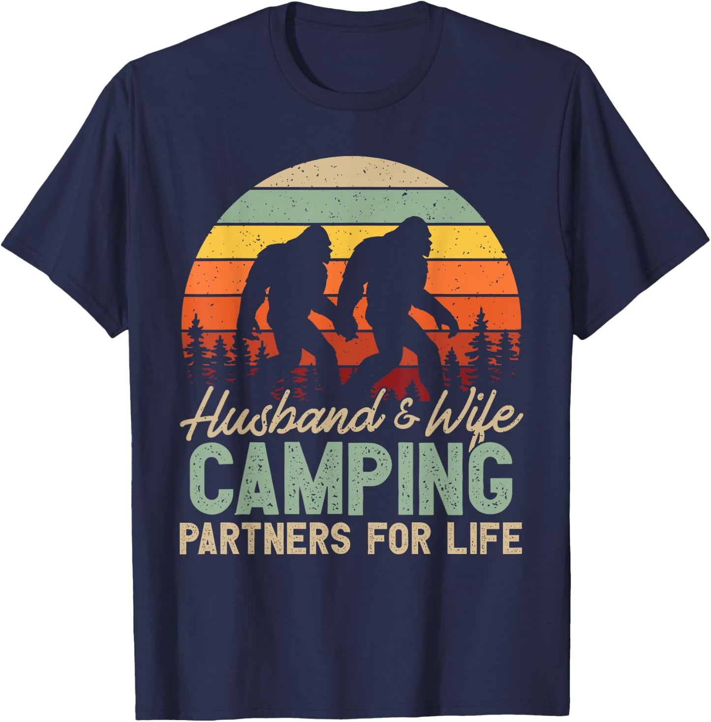 Bigfoot Camping Husband And Wife Partners for Life Gift T-Shirt - T-Shirt | Navy