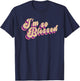 I'm So Blessed Thankful Church T-Shirt - T-Shirt | Navy