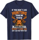 If You Don't Like Hunting Then You Probably Won't Like Me T-Shirt - T-Shirt | Navy