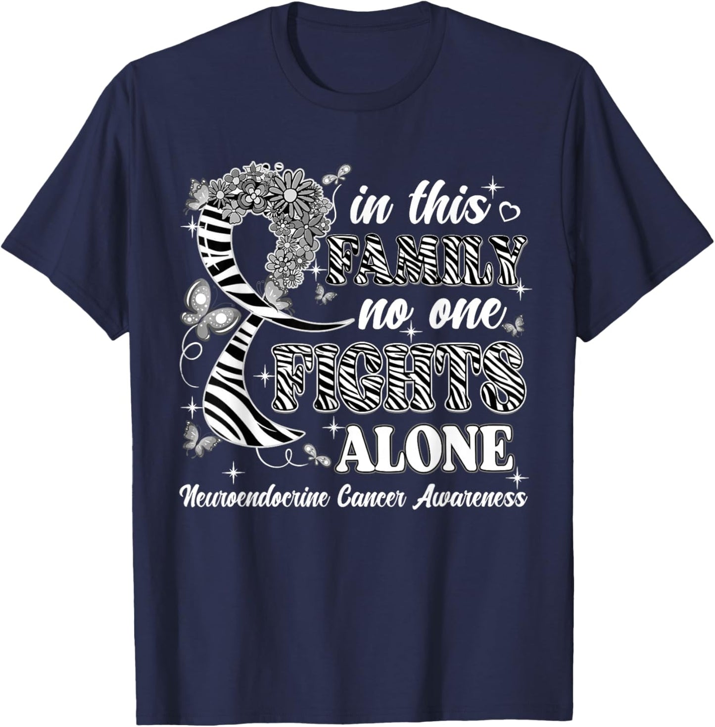 In This Family No One Fight Alone Neuroendocrine Cancer T-Shirt - T-Shirt | Navy
