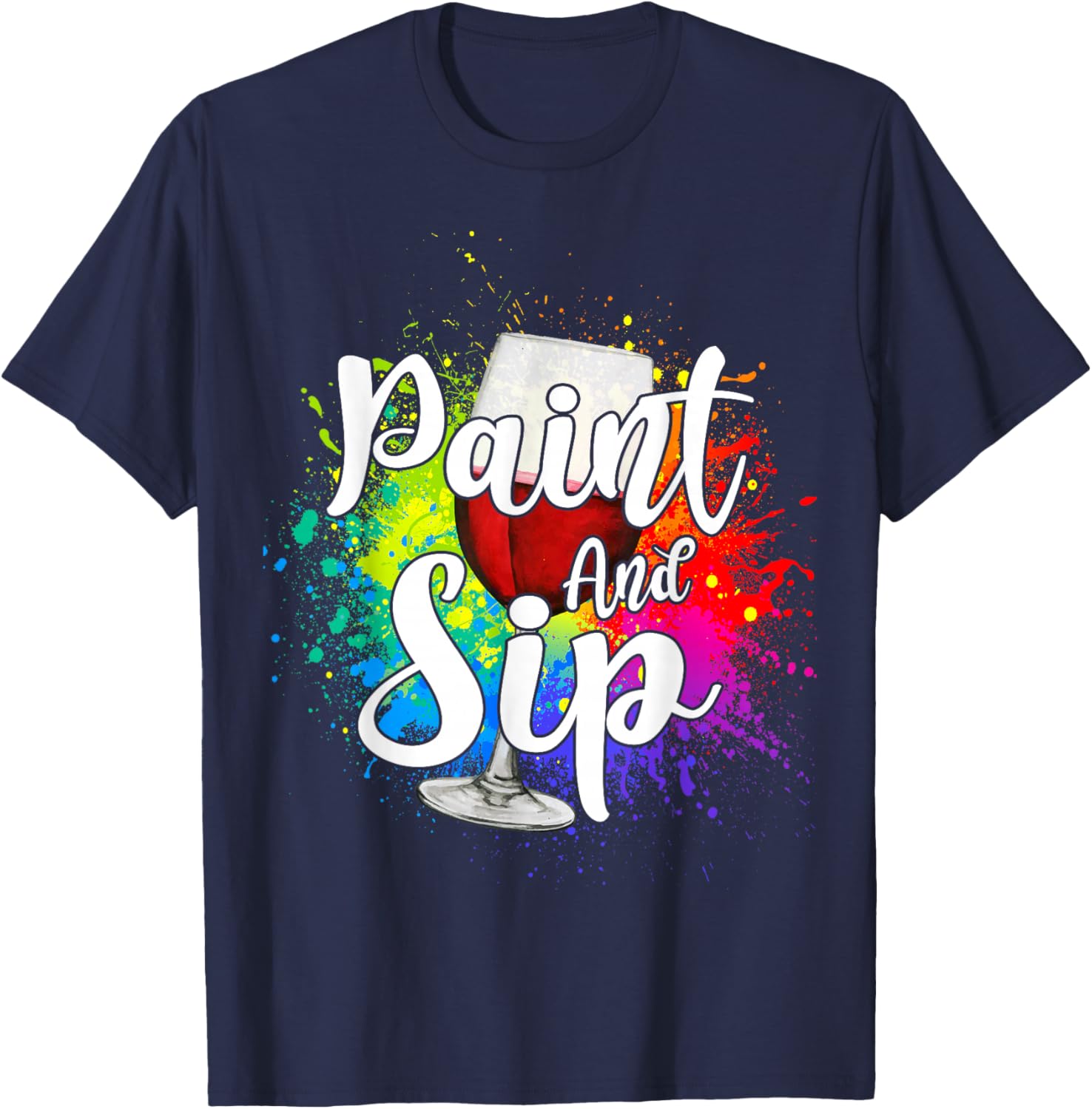 Wine Lover Drinkers Graphic Paint and Sip Party Drinking T-Shirt - T-Shirt | Navy
