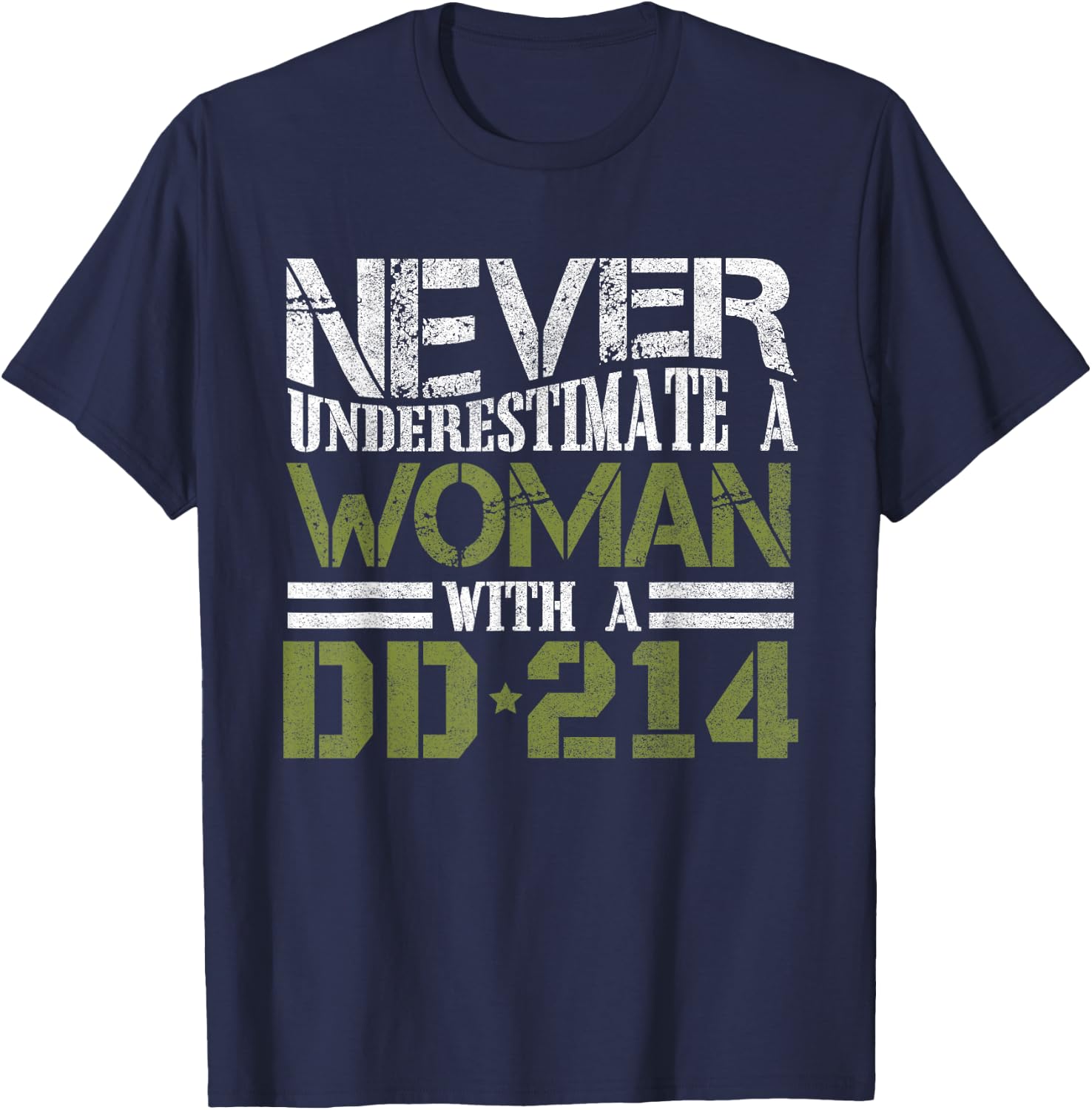 DD-214 Shirt, Never Underestimate A Woman With DD214 Veteran T-Shirt - T-Shirt | Navy