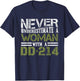 DD-214 Shirt, Never Underestimate A Woman With DD214 Veteran T-Shirt - T-Shirt | Navy
