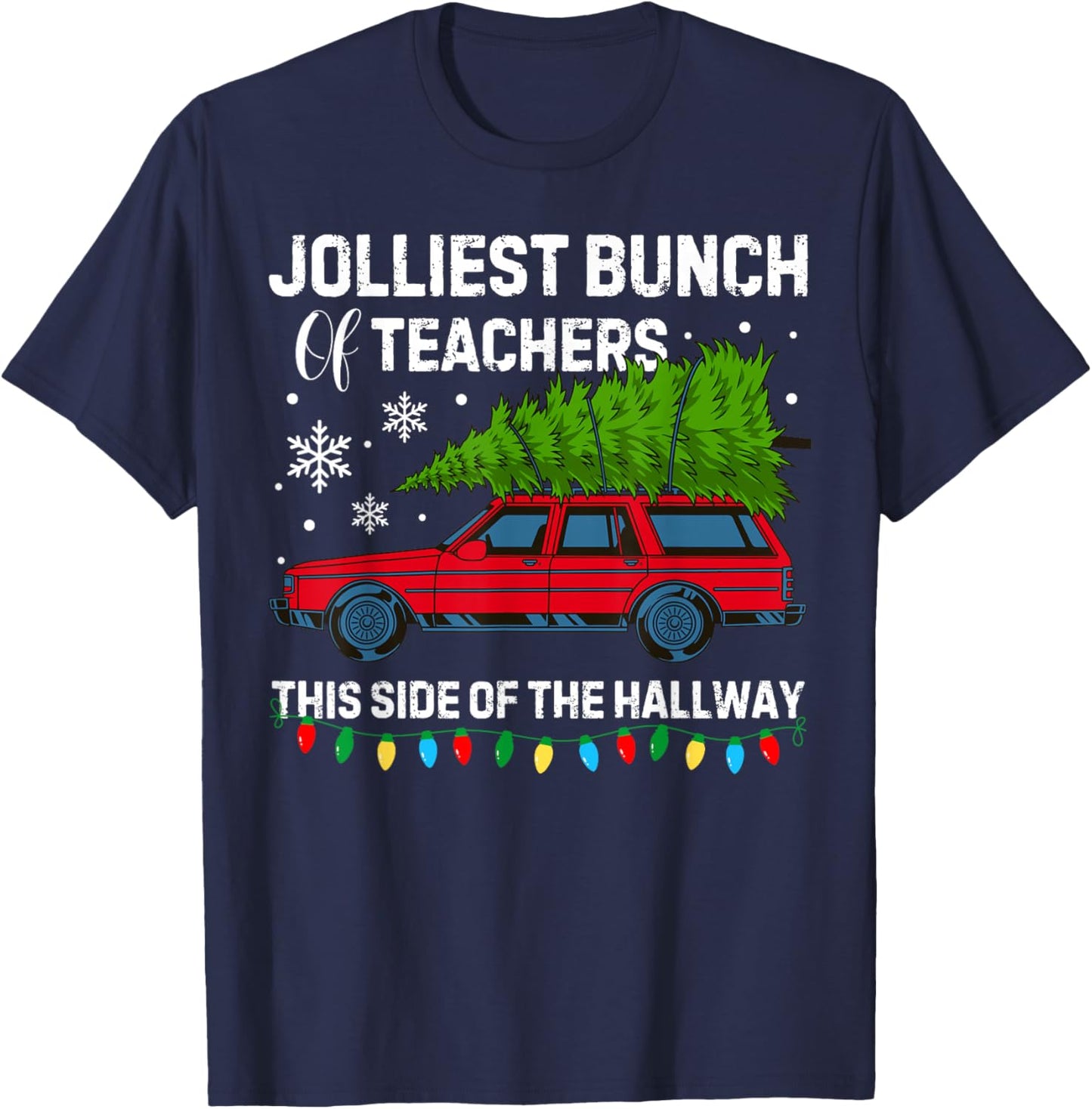 Jolliest Bunch of Teachers This Side Of The Hallway Xmas T-Shirt - T-Shirt | Navy
