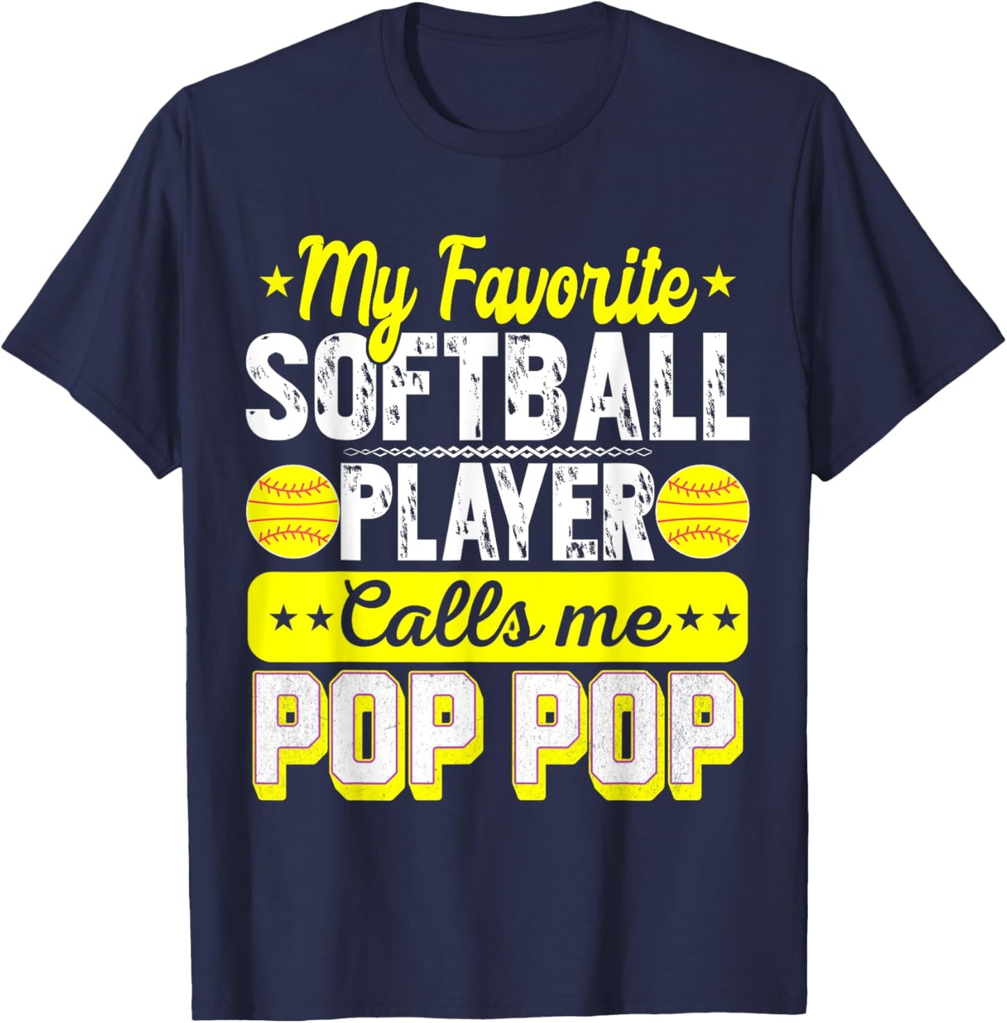 My Favorite Softball Player Calls Me Pop Pop Father's day T-Shirt - T-Shirt | Navy