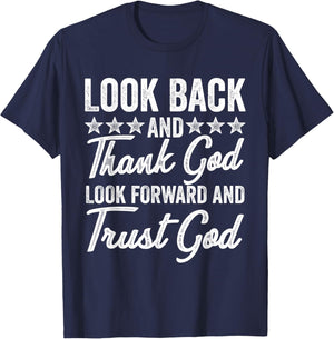 Look Back And Thank God Jesus Christian Faith inspiration T-Shirt - T-Shirt | Navy