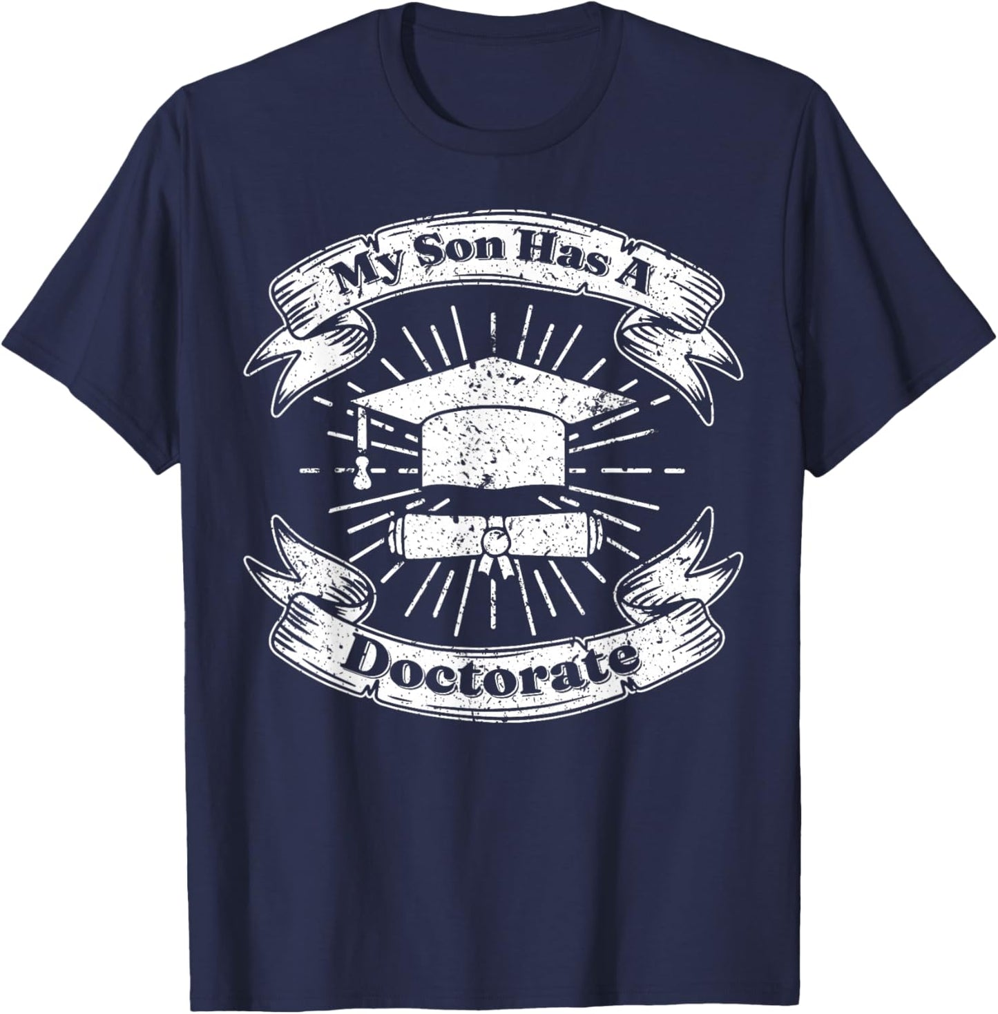 My Son Has A Doctorate T-Shirt - T-Shirt | Navy