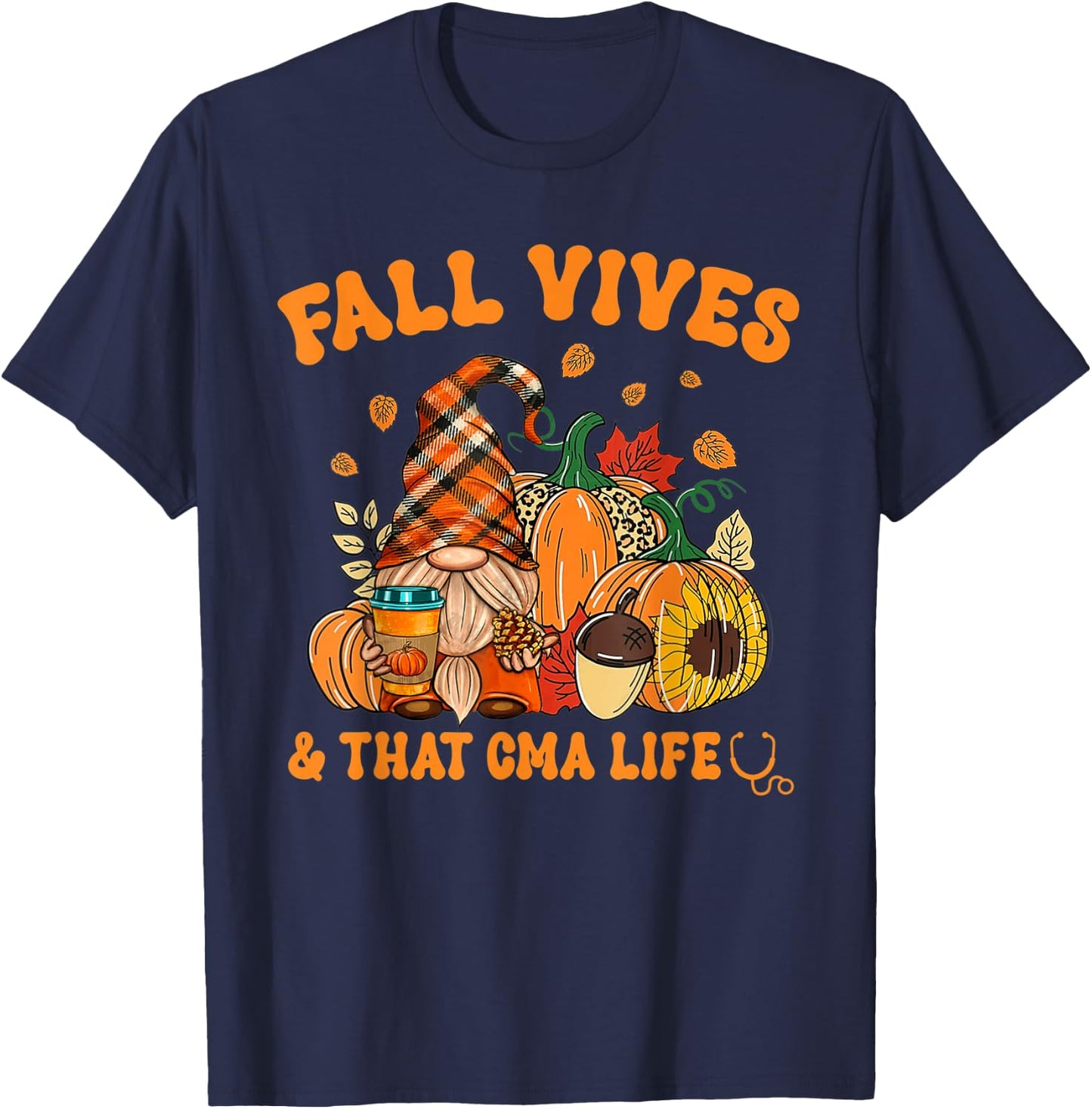 Fall Vibes & That CMA Life Gnome Autumn Fall Leaves T-Shirt - T-Shirt | Navy