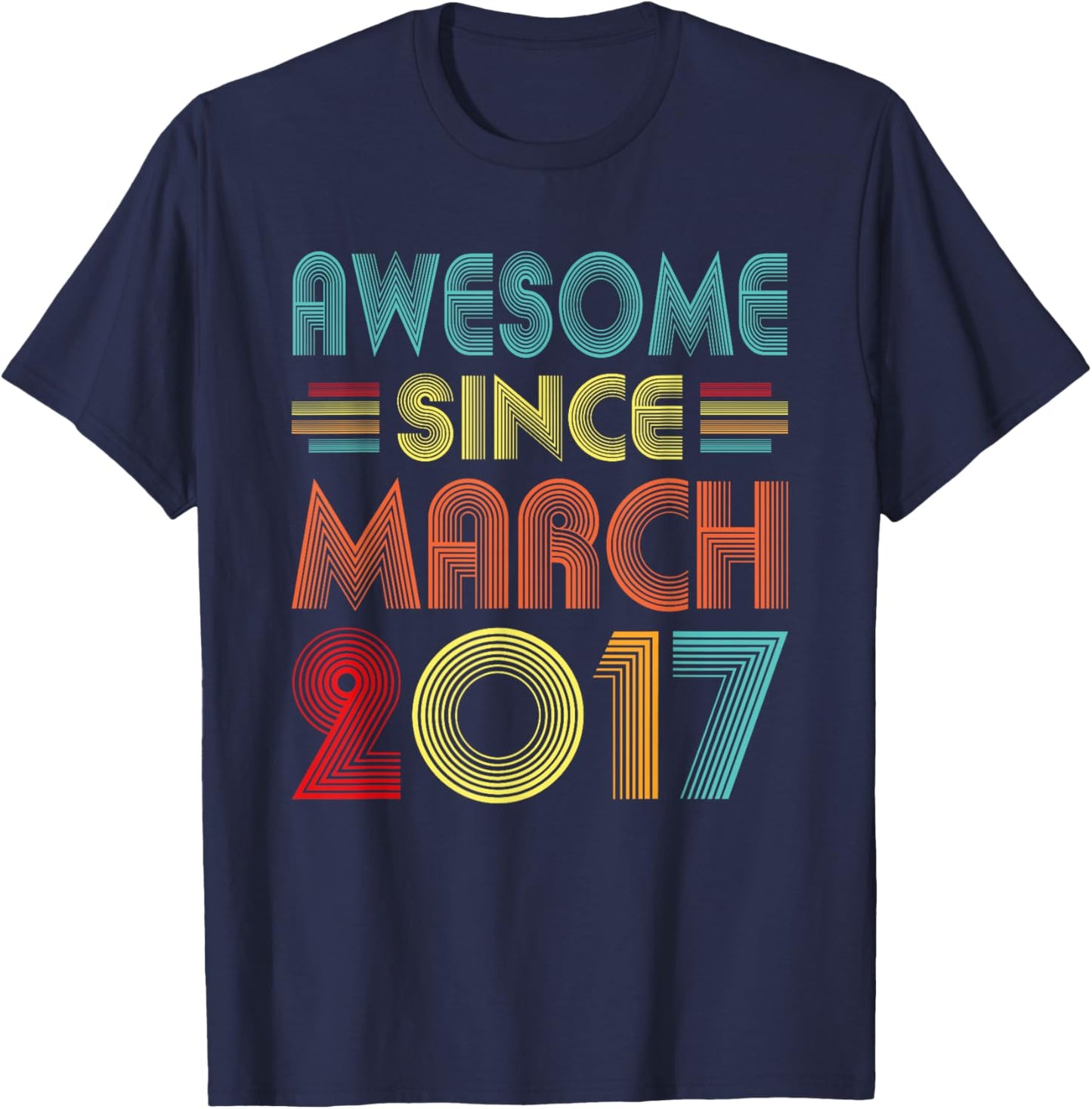 Awesome Since March 2017 Birth Of Birthday 2017 Vintage Idea T-Shirt - T-Shirt | Navy