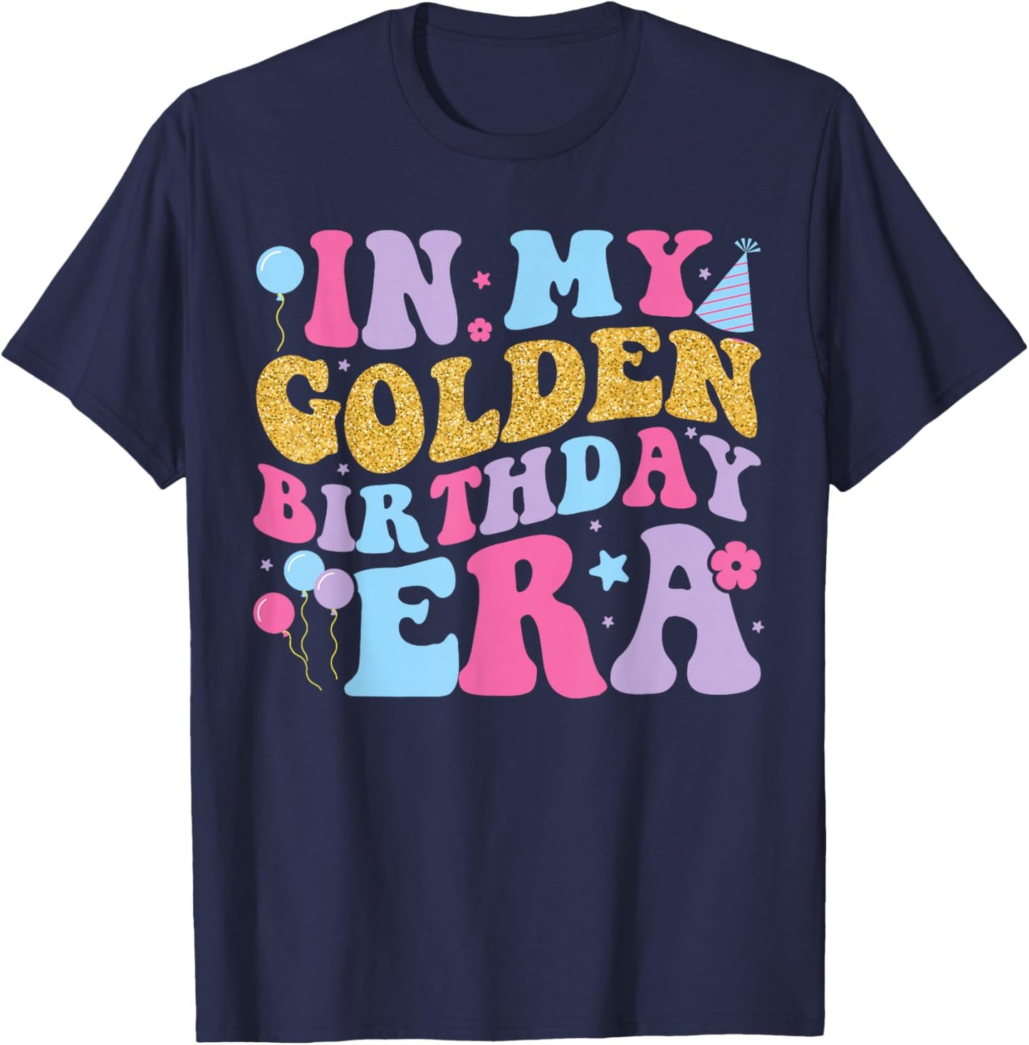 In My Golden Birthday Era Girls Women Retro Groovy Birthday T-Shirt - T-Shirt | Navy