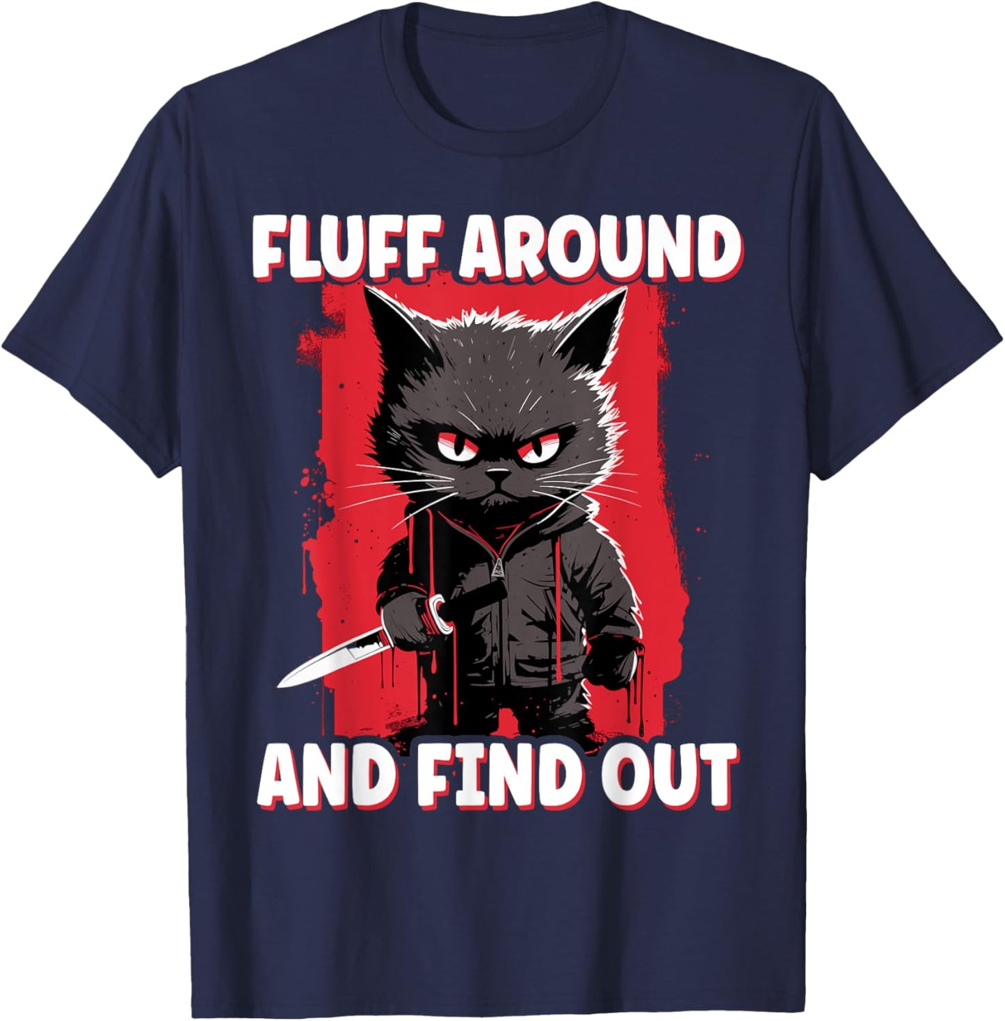 Fluff Around and Find Out, Halloween Anime Cat Funny Fluff Men Women Kids T-Shirt - T-Shirt | Navy