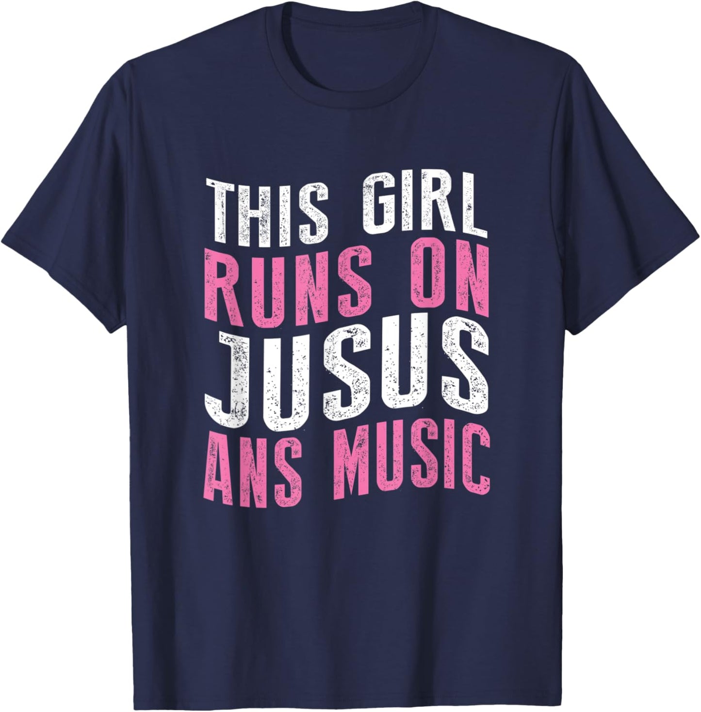 This Girl Runs On Jesus And Music Musician Funny T-Shirt - T-Shirt | Navy