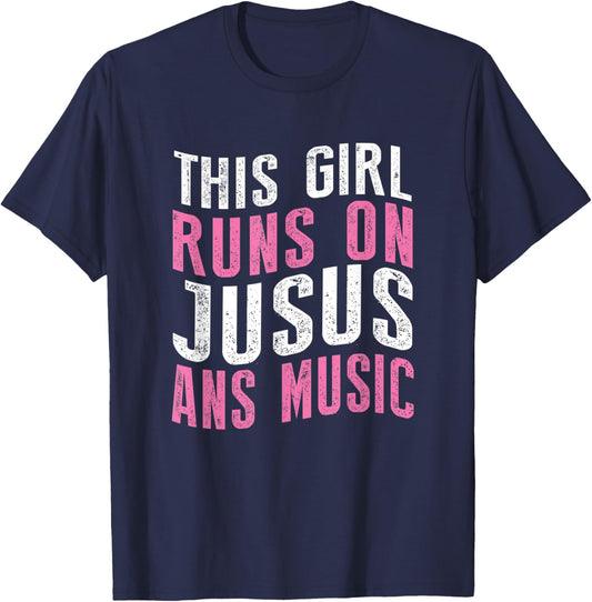 This Girl Runs On Jesus And Music Musician Funny T-Shirt - T-Shirt | Navy