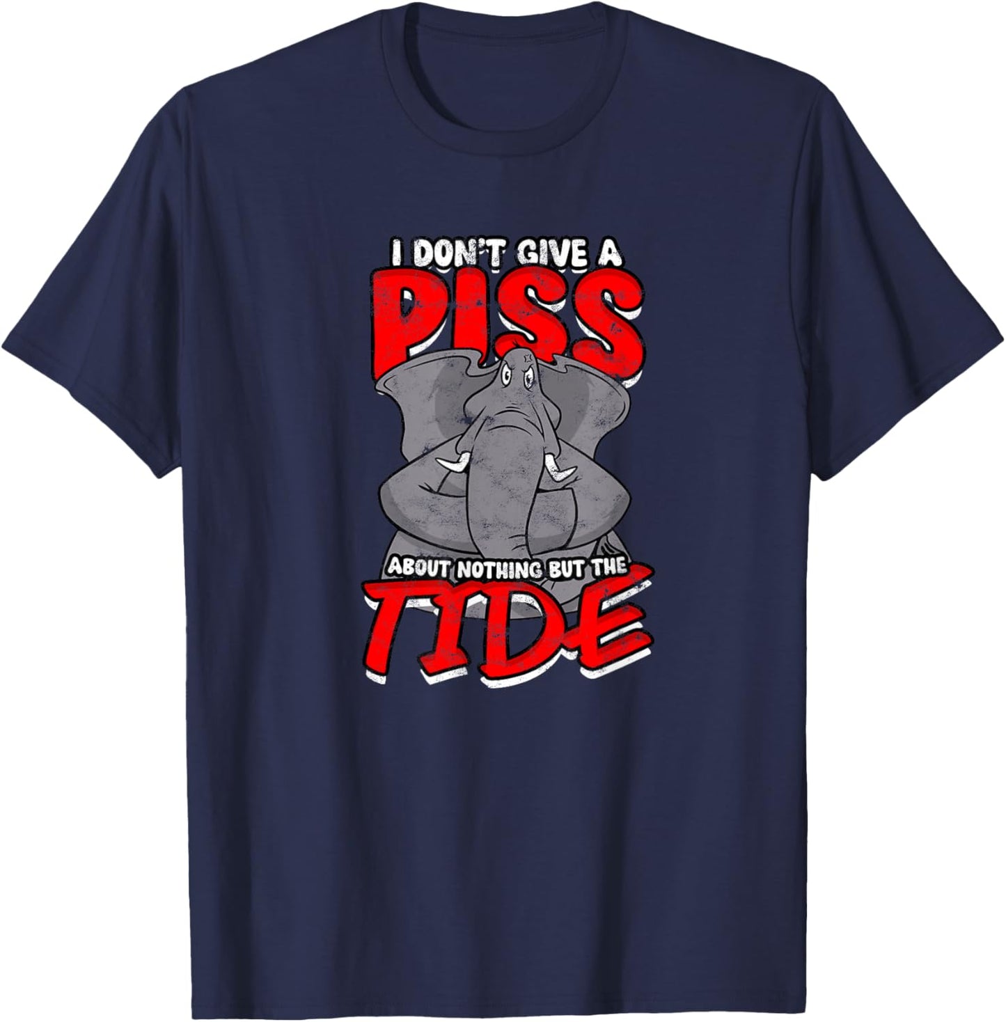 I DON'T GIVE A PISS ABOUT NOTHING BUT THE TIDE - Apathy T-Shirt - T-Shirt | Navy