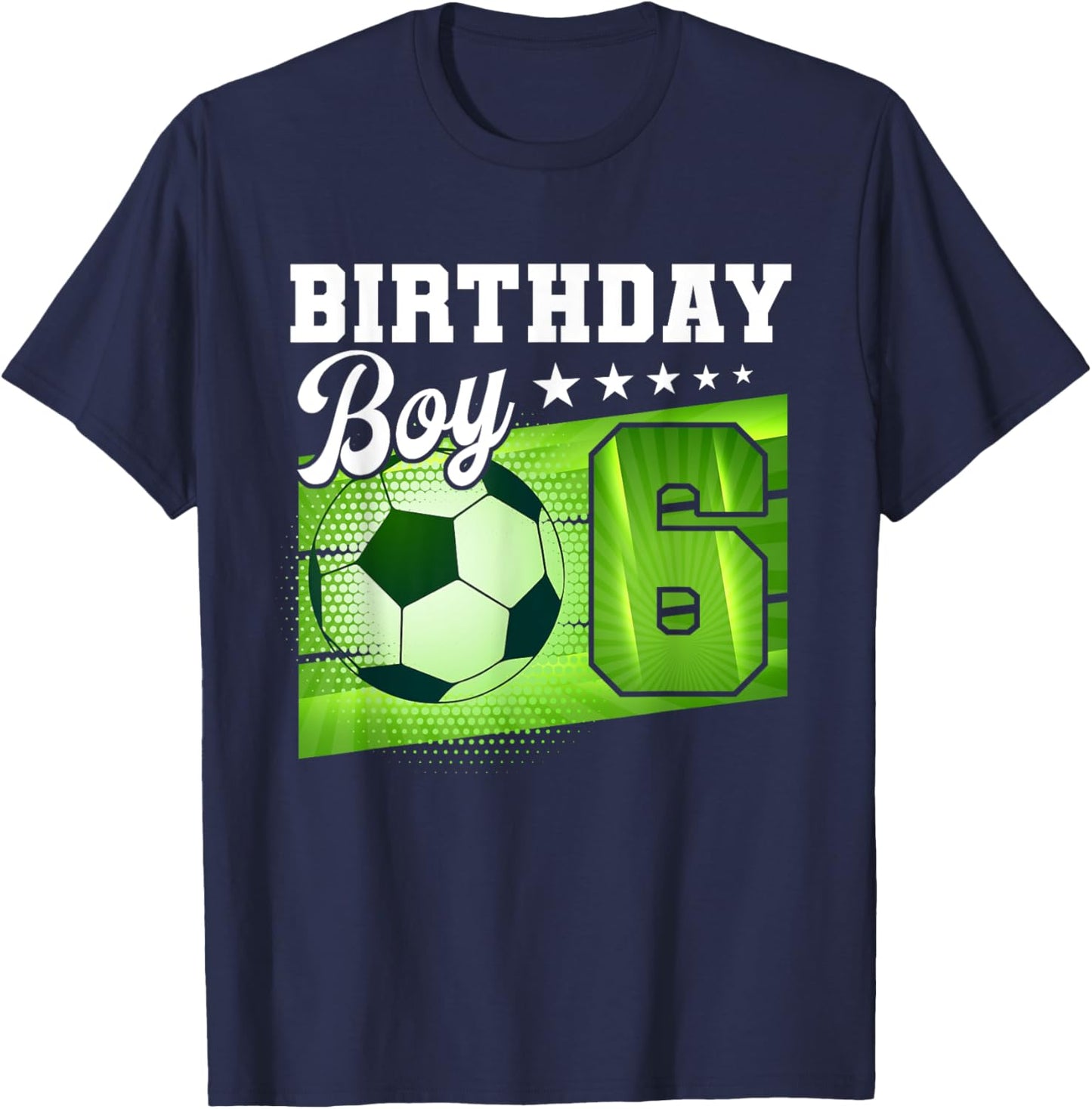 Birthday Boy 6 Soccer Its My 6th Birthday Boys Soccer T-Shirt - T-Shirt | Navy