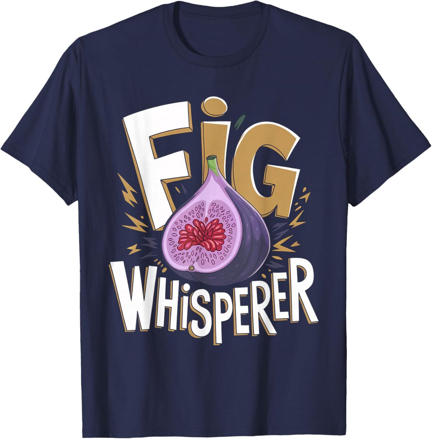 Funny Fig Whisperer Design Vegetarian Figs Plant Lover Men T-Shirt - T-Shirt | Navy