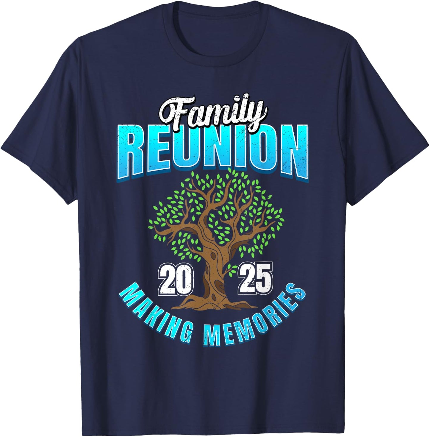 Family Reunion 2025 Making Memories Family Trip Vacation T-Shirt - T-Shirt | Navy