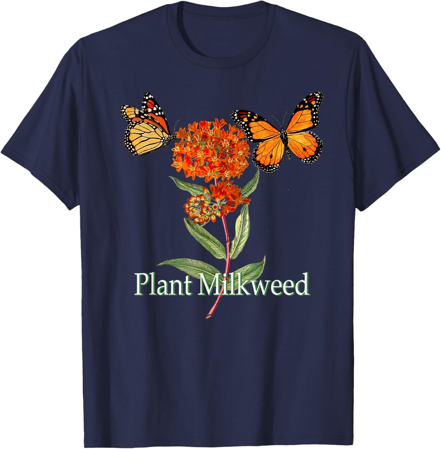 Monarch Butterfly Lover Plant Milkweed Save The Monarchs T-Shirt - T-Shirt | Navy