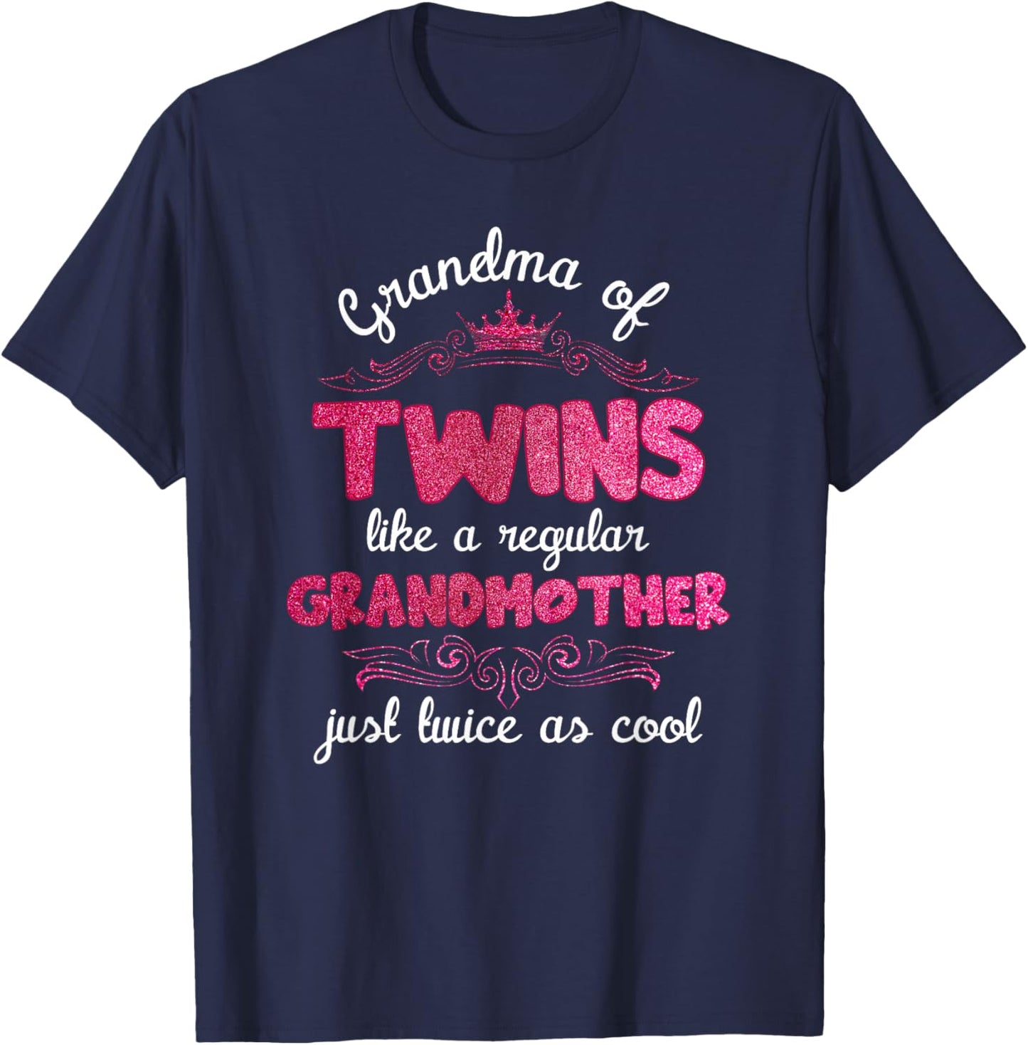 Grandma of Twins Like A Regular Grandmother Black Modern Casual Twin T-Shirt - T-Shirt | Navy