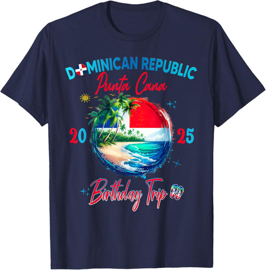 Birthday Punta Cana Dominican Republic Vacay Trip 2025 T-Shirt - T-Shirt | Navy