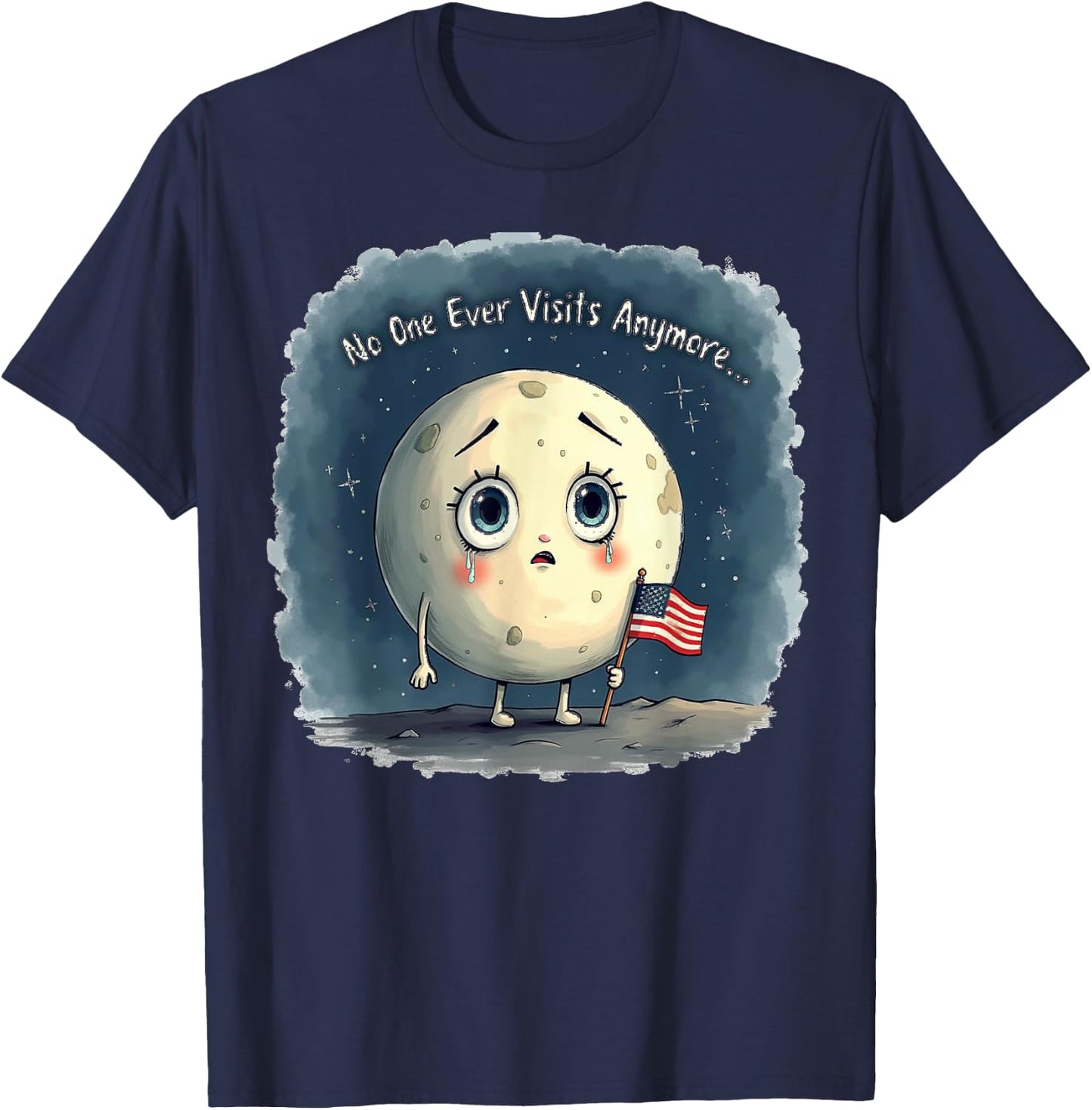 No One Ever Visits Anymore Crying Moon USA Flag T-Shirt - T-Shirt | Navy