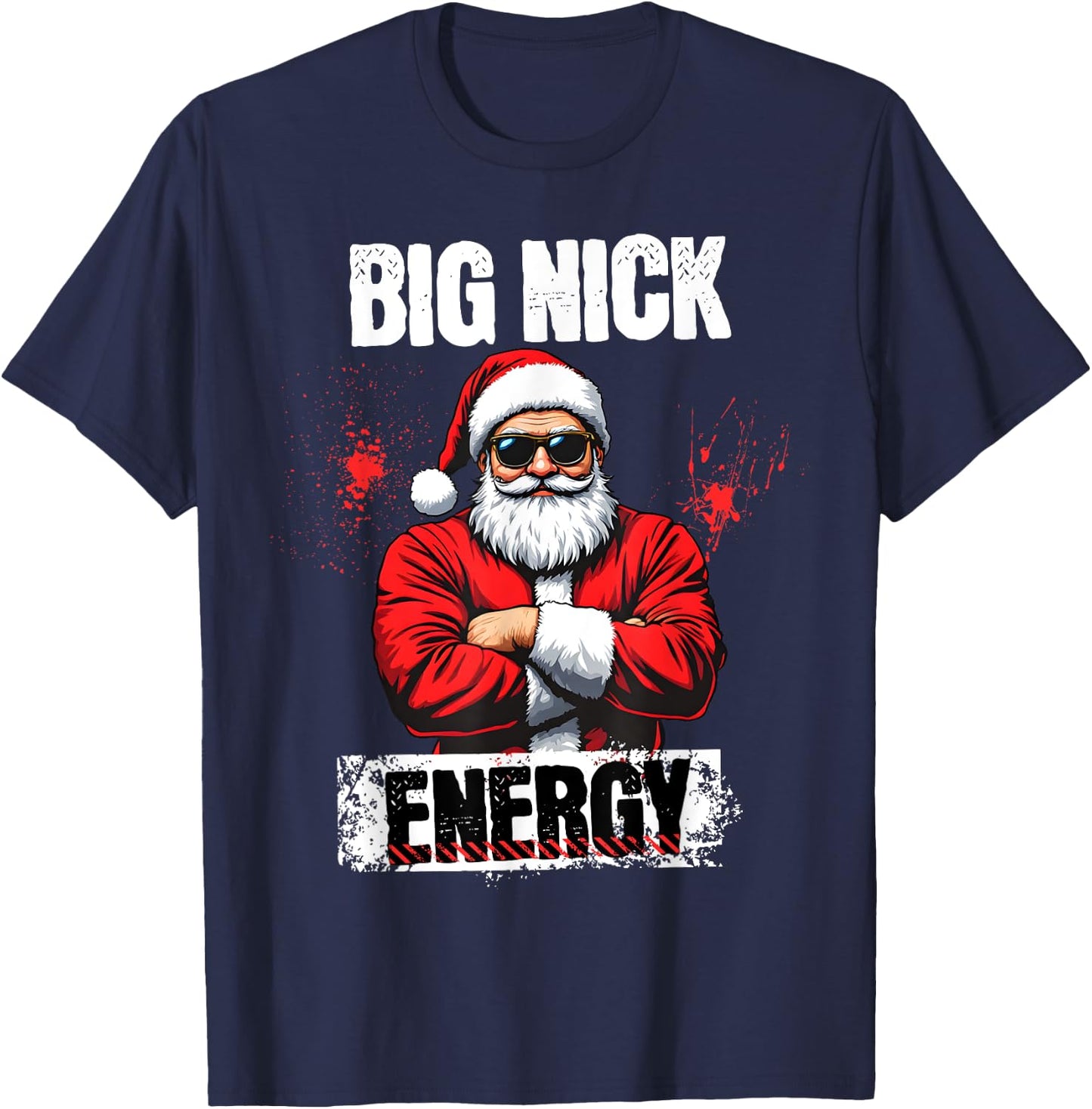 Funny Big Nick Energy | Santa Claus Christmas 2024 T-Shirt - T-Shirt | Navy