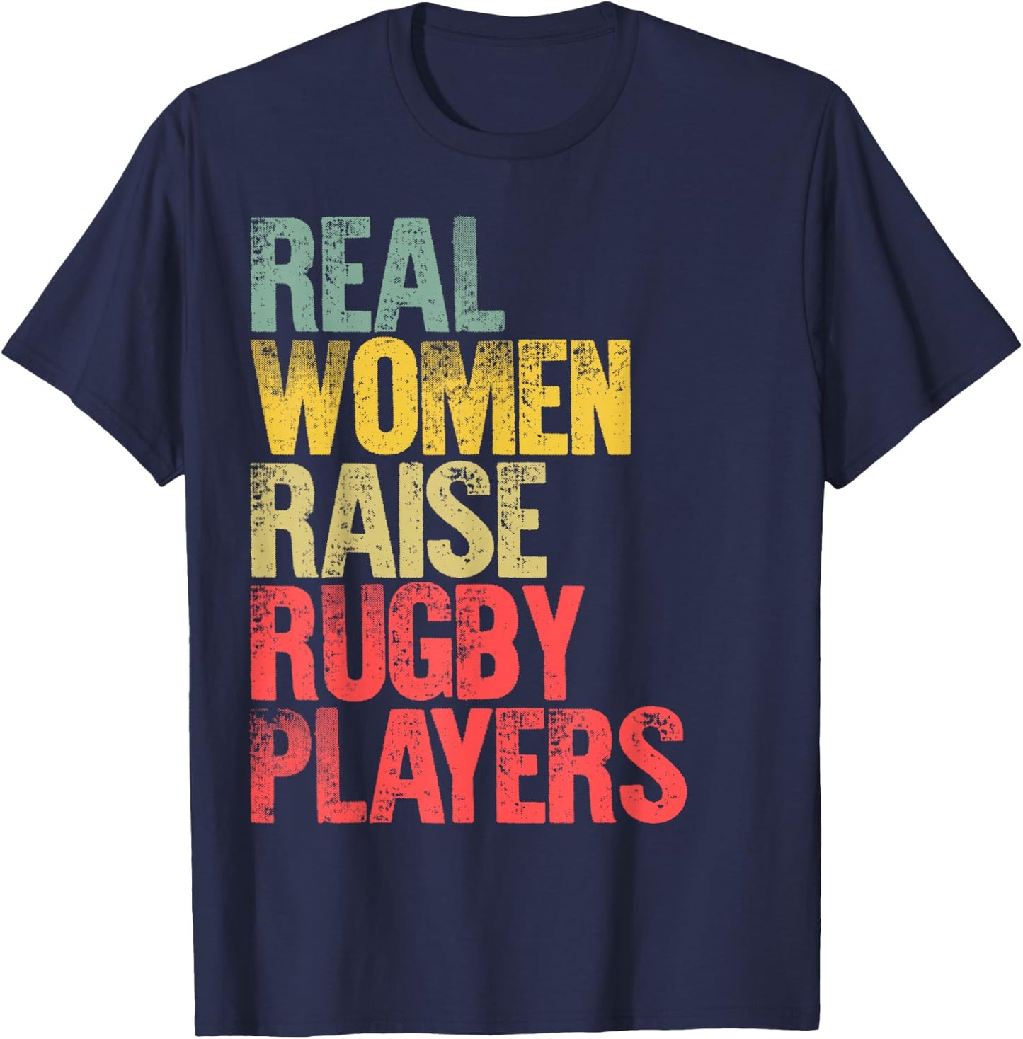Proud Mom Shirt Real Women Raise Rugby Players Gift T-Shirt - T-Shirt | Navy