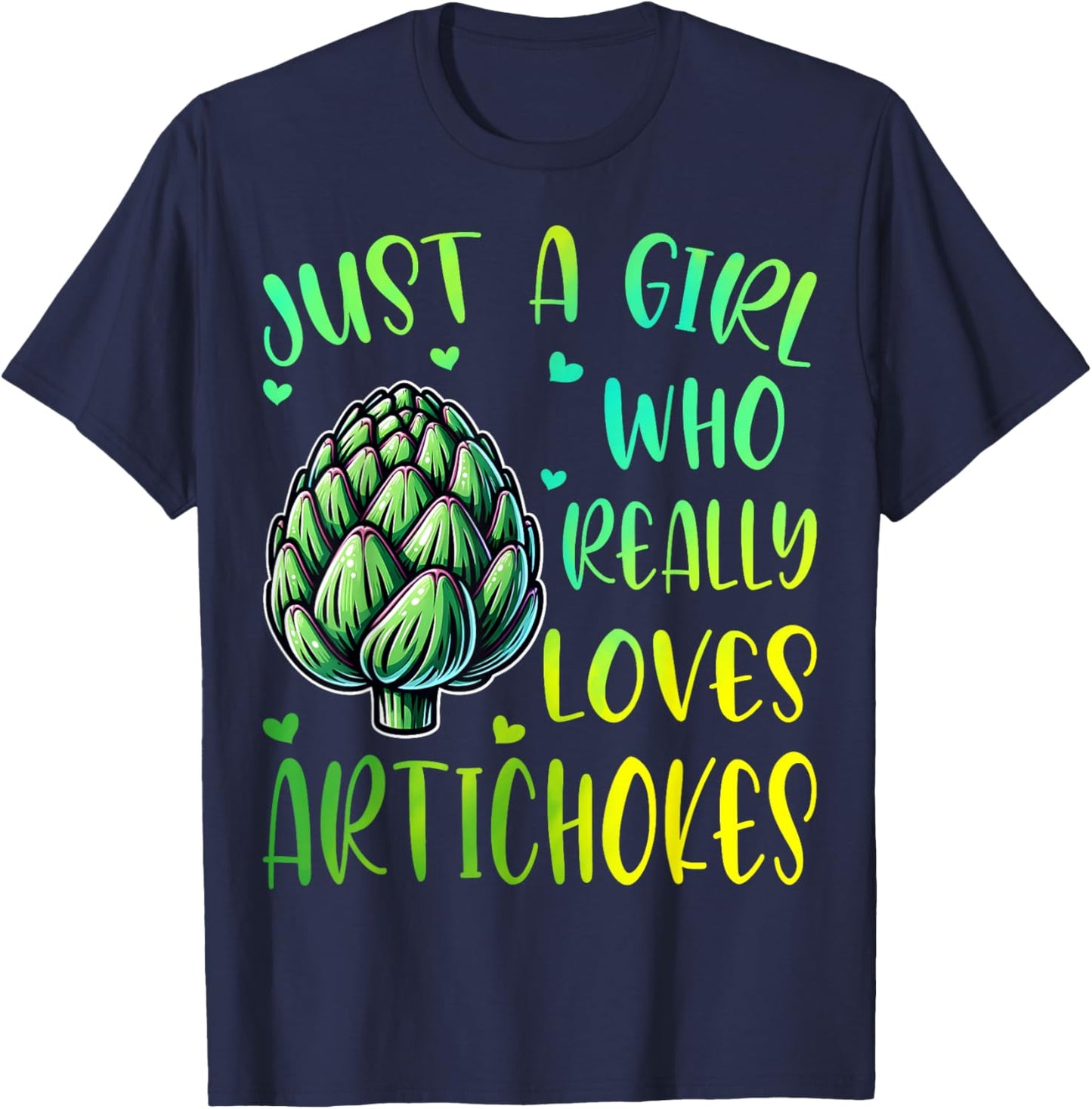 Artichoke Lover Girl Just a Girl Who Really Loves Artichokes T-Shirt - T-Shirt | Navy