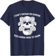 I Can't Drown My Demons They Know How To Swim T-Shirt - T-Shirt | Navy