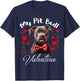 My Pit Bull Is My Valentine Dog Lover Valentine's Day T-Shirt - T-Shirt | Navy