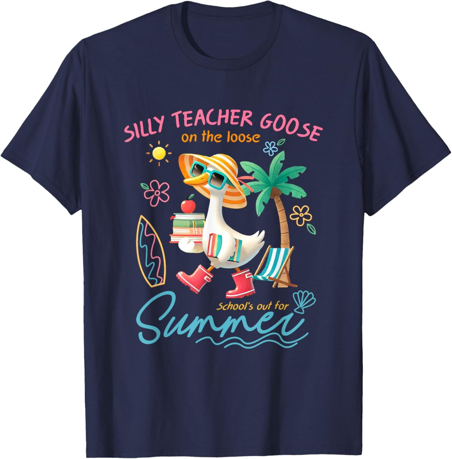 Silly Teacher Goose School's Out For Summer T-Shirt - T-Shirt | Navy