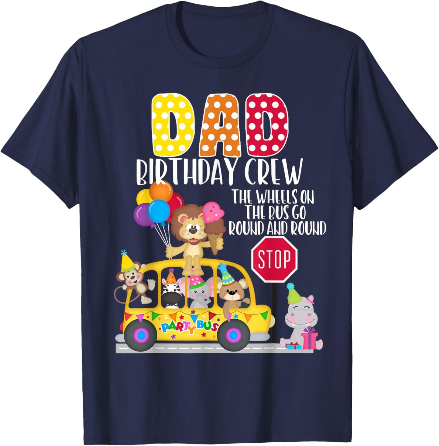 The Wheels On The Bus Dad Birthday Crew Party Toddler Kids T-Shirt - T-Shirt | Navy